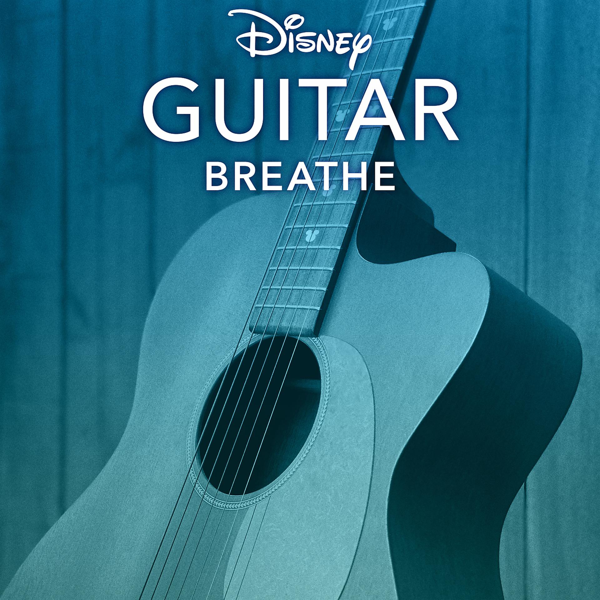 Постер альбома Disney Guitar: Breathe