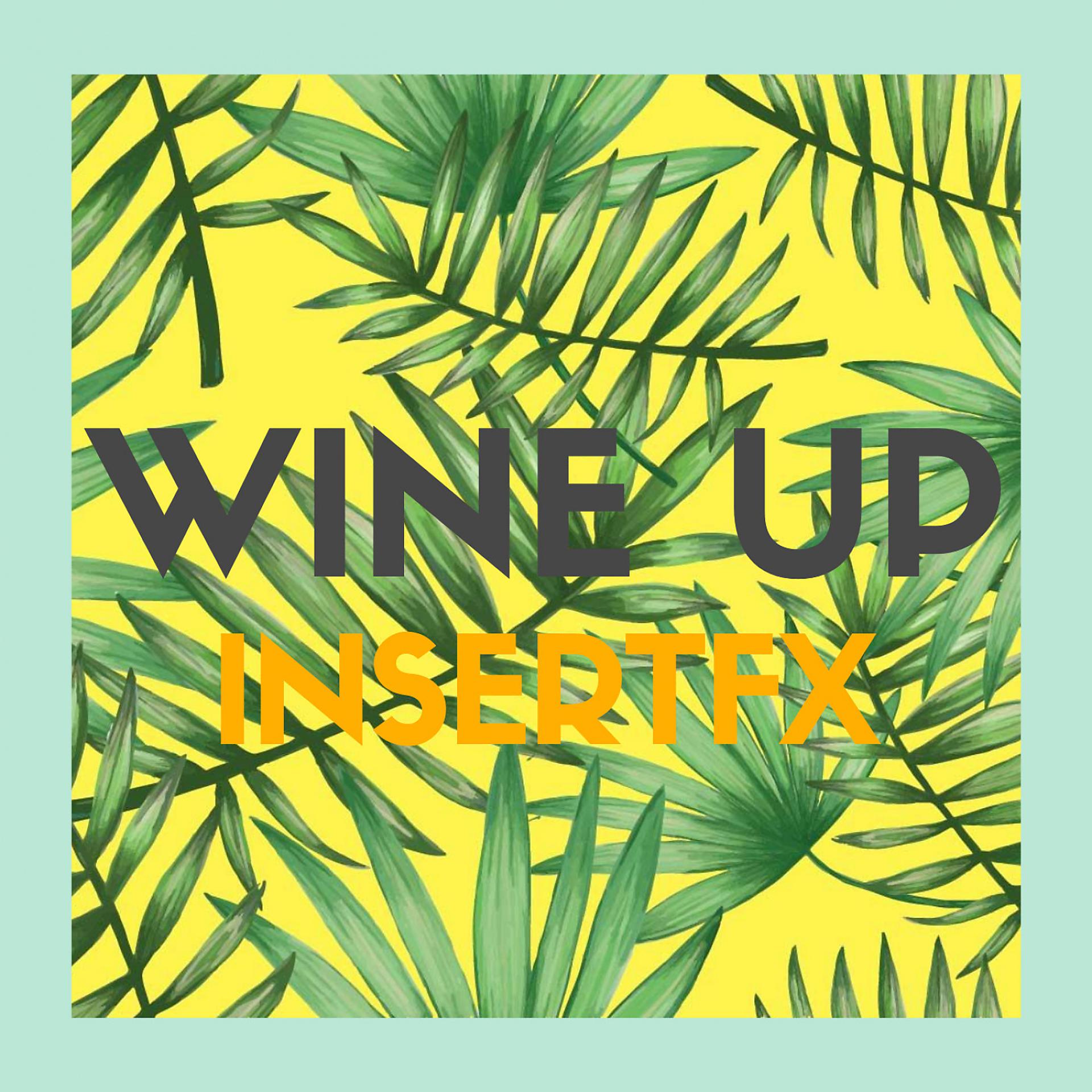 Постер альбома Wine Up (Instrumental)