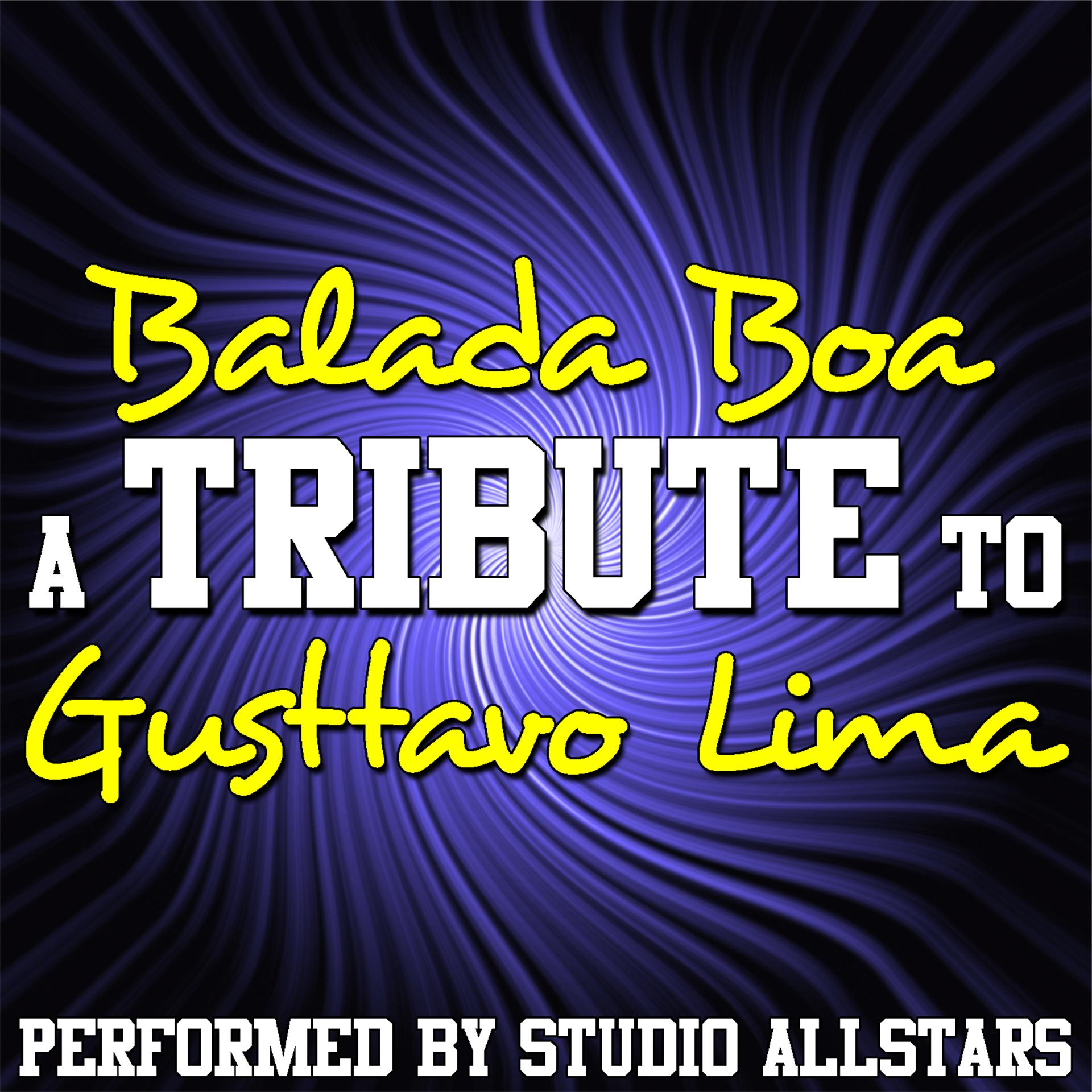 Постер альбома Balada Boa (A Tribute To Gusttavo Lima) - Single