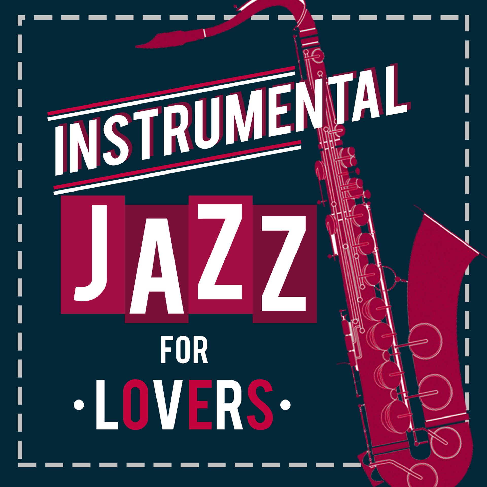 Постер альбома Instrumental Jazz for Lovers