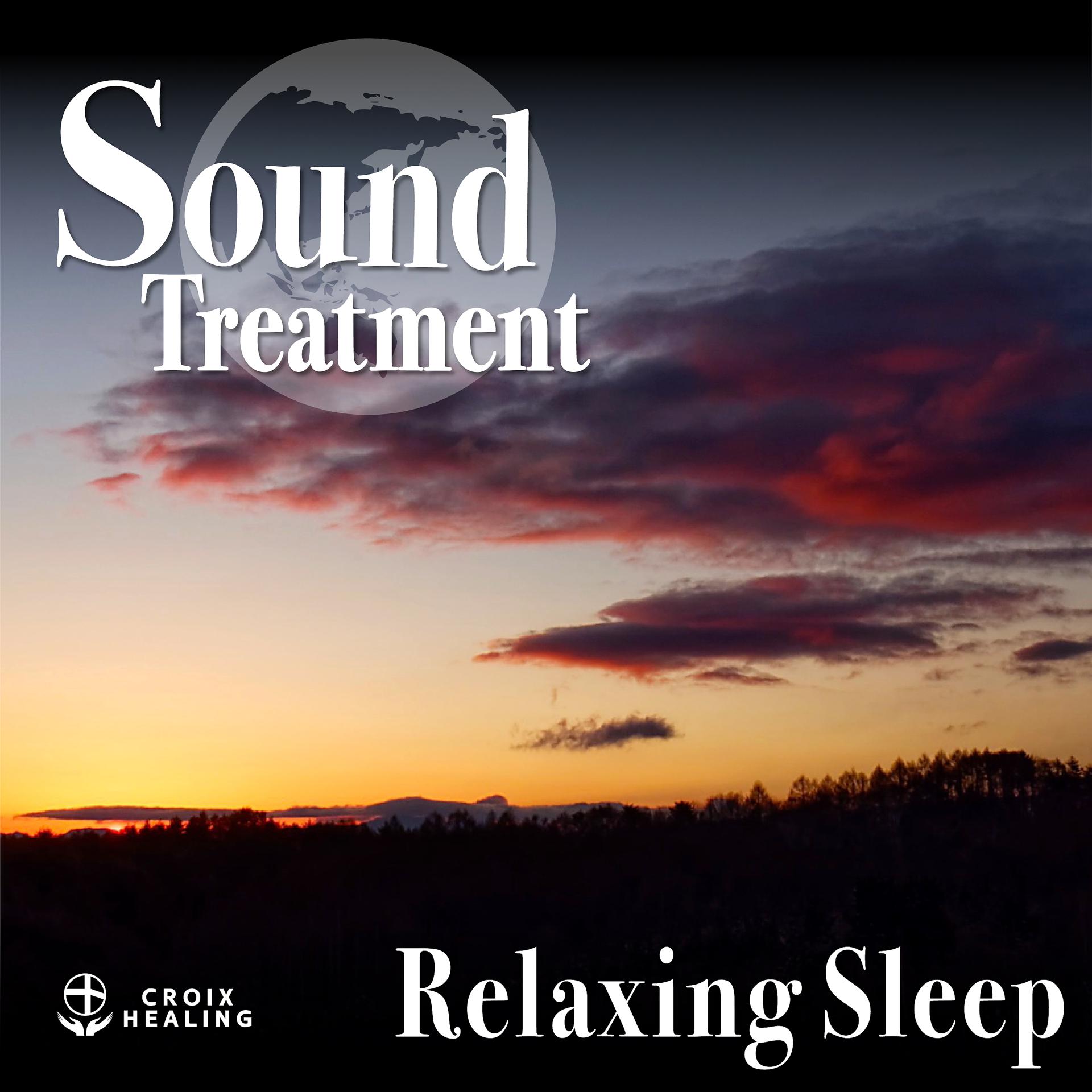 Постер альбома Sound Treatment 〜Relaxing Sleep〜 (Croix Edit)
