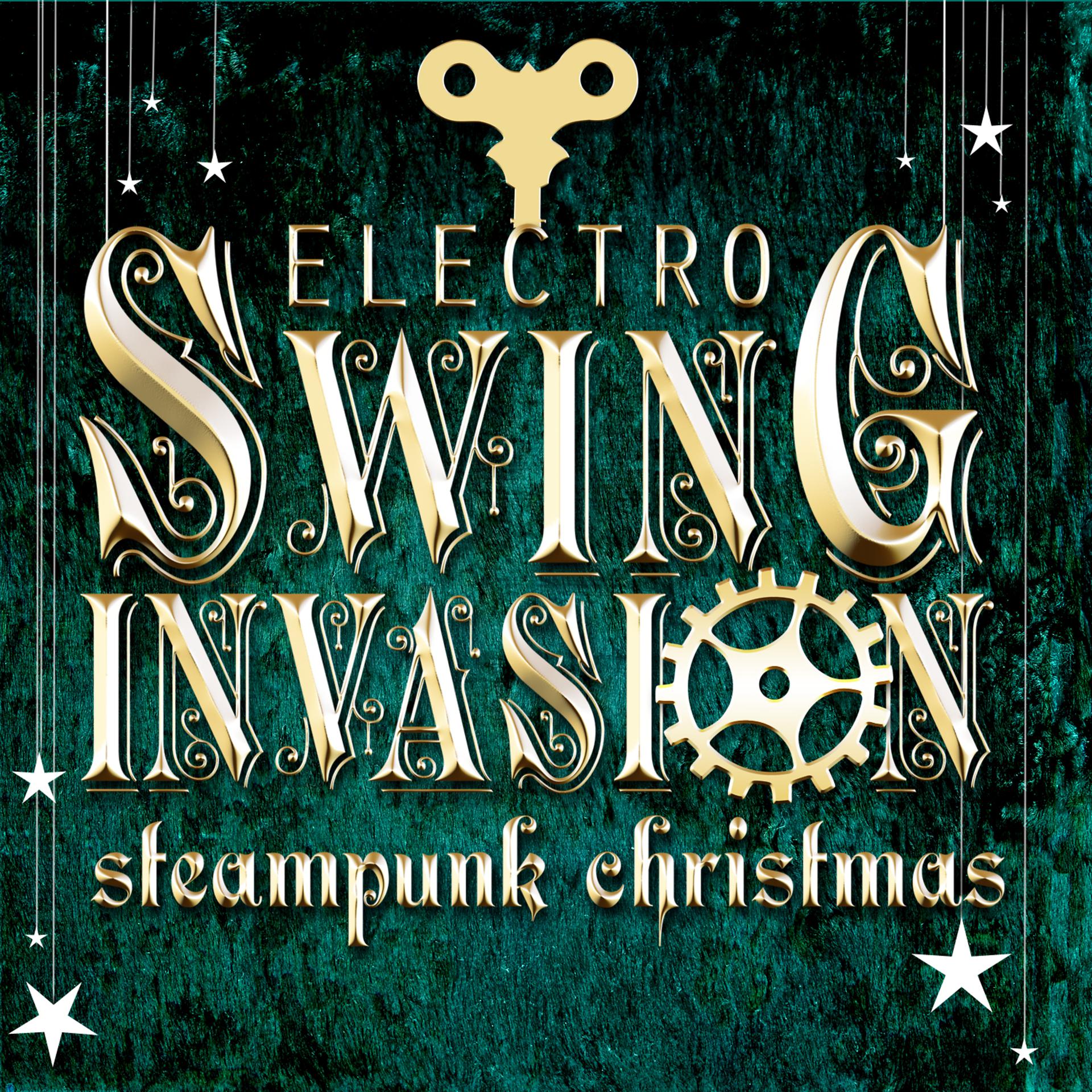 Постер альбома Electro Swing Invasion - Steampunk Christmas