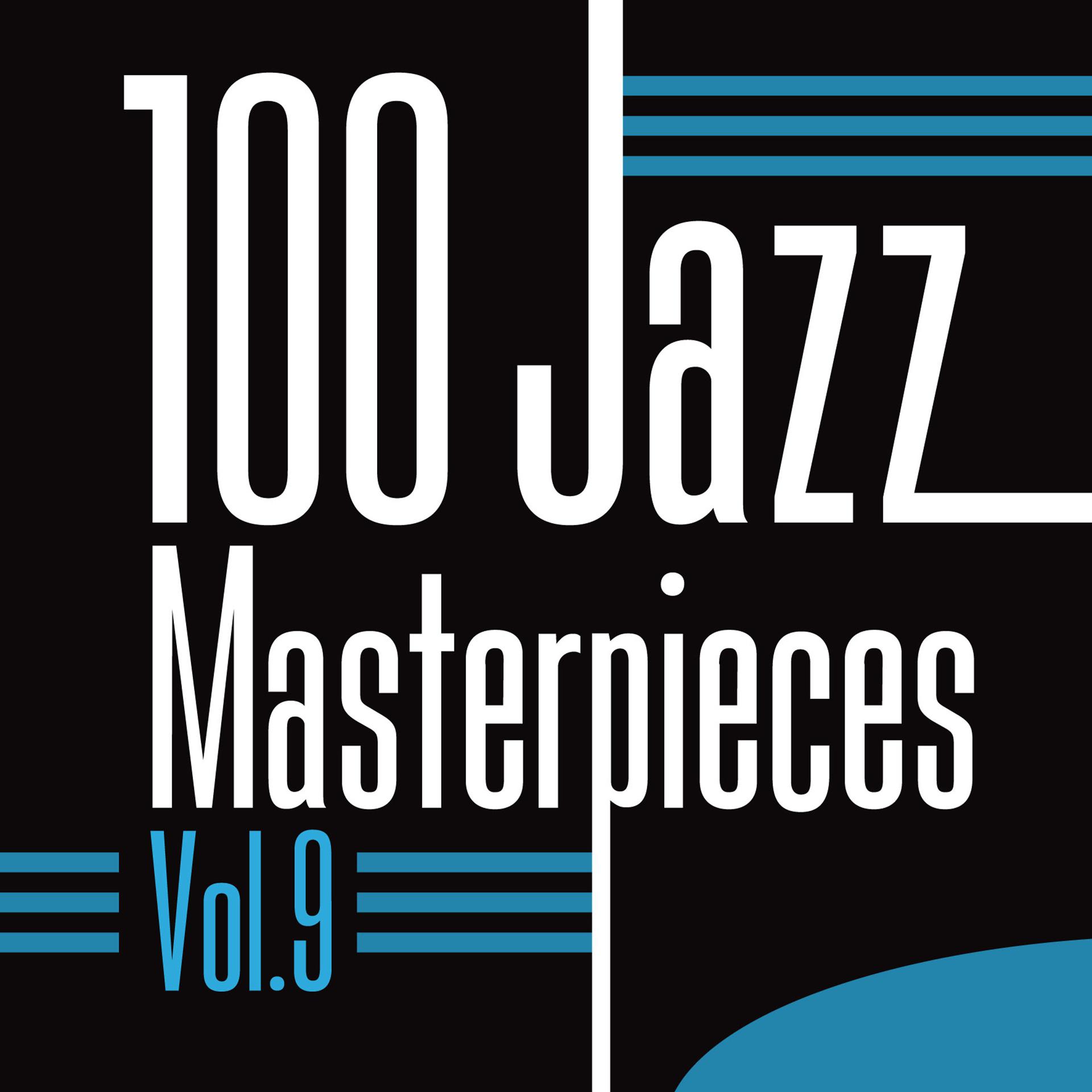Постер альбома 100 Jazz Masterpieces Vol.9