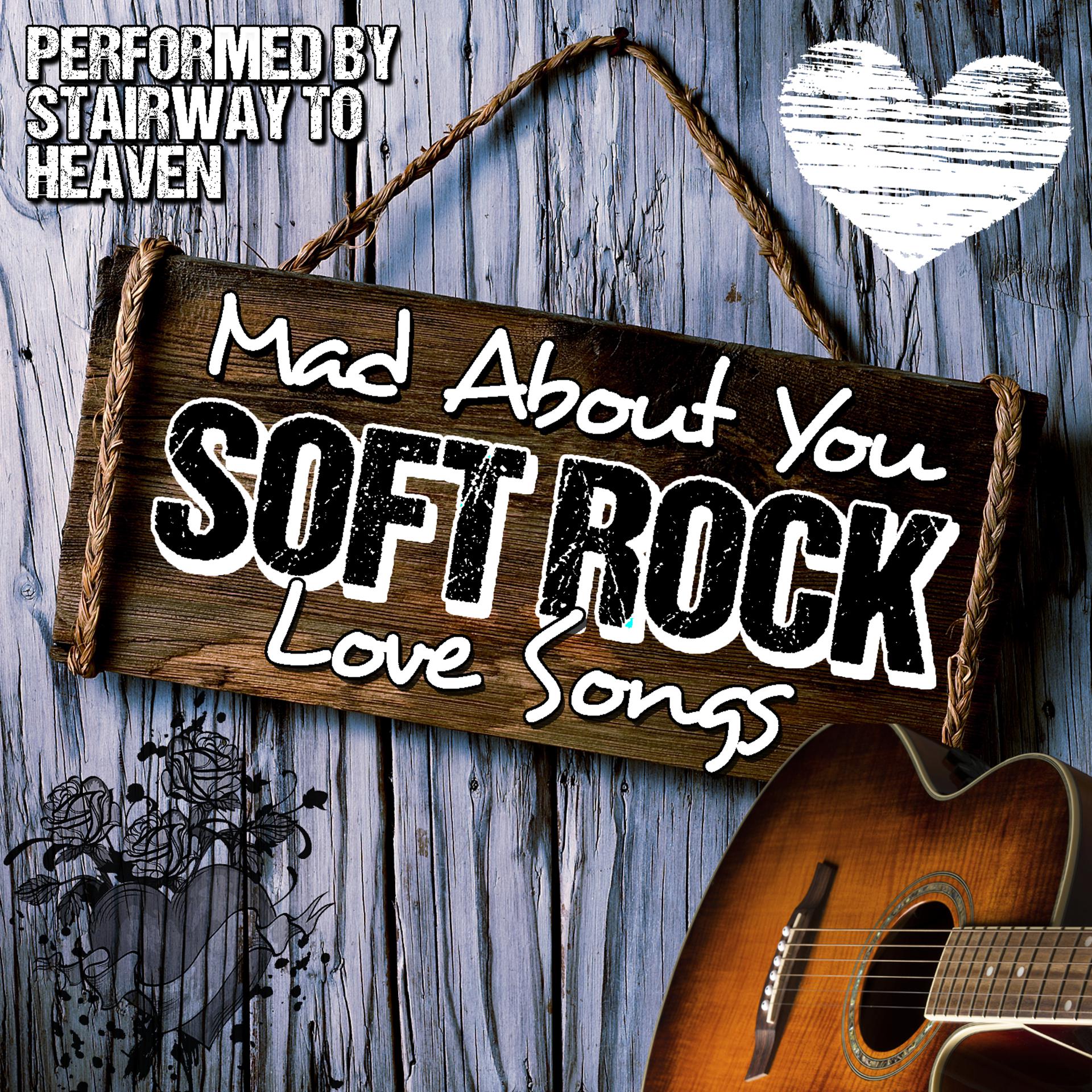 Постер альбома Mad About You: Soft Rock Love Songs