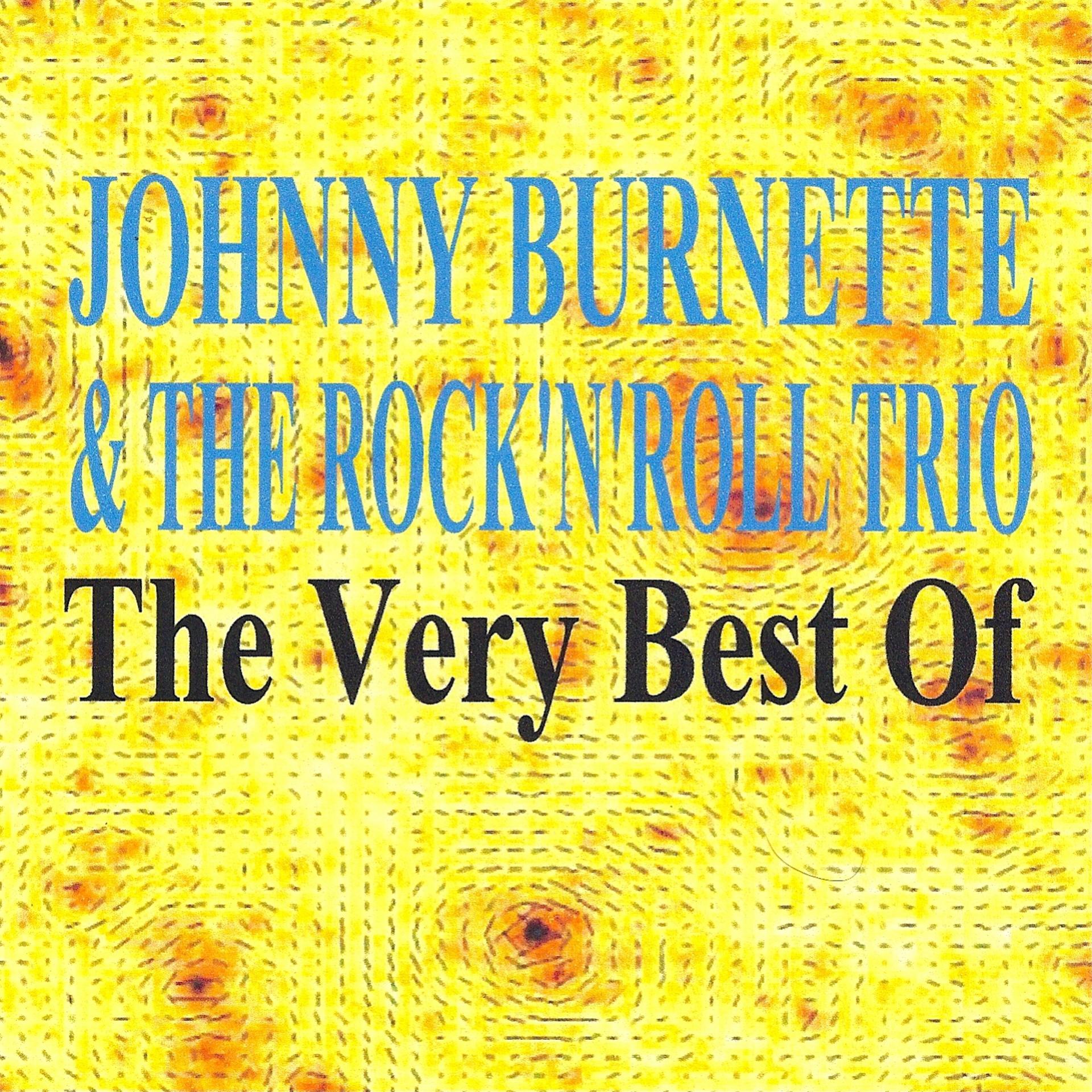 Постер альбома The Very Best of Johnny Burnette & the Rock'n'roll Trio