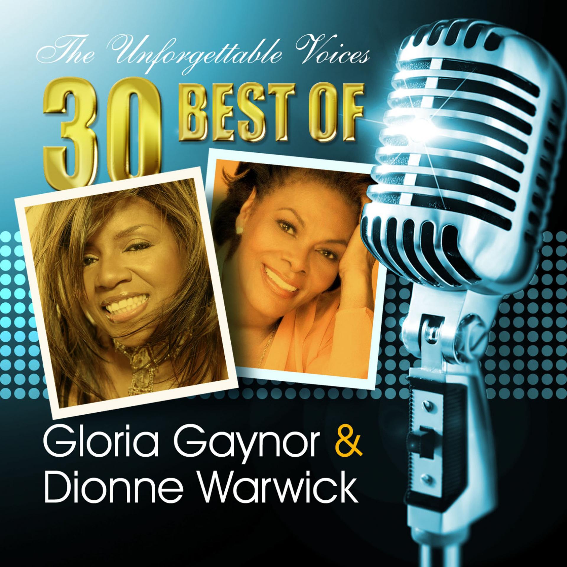 Постер альбома The Unforgettable Voices: 30 Best of Gloria Gaynor & Dionne Warwick