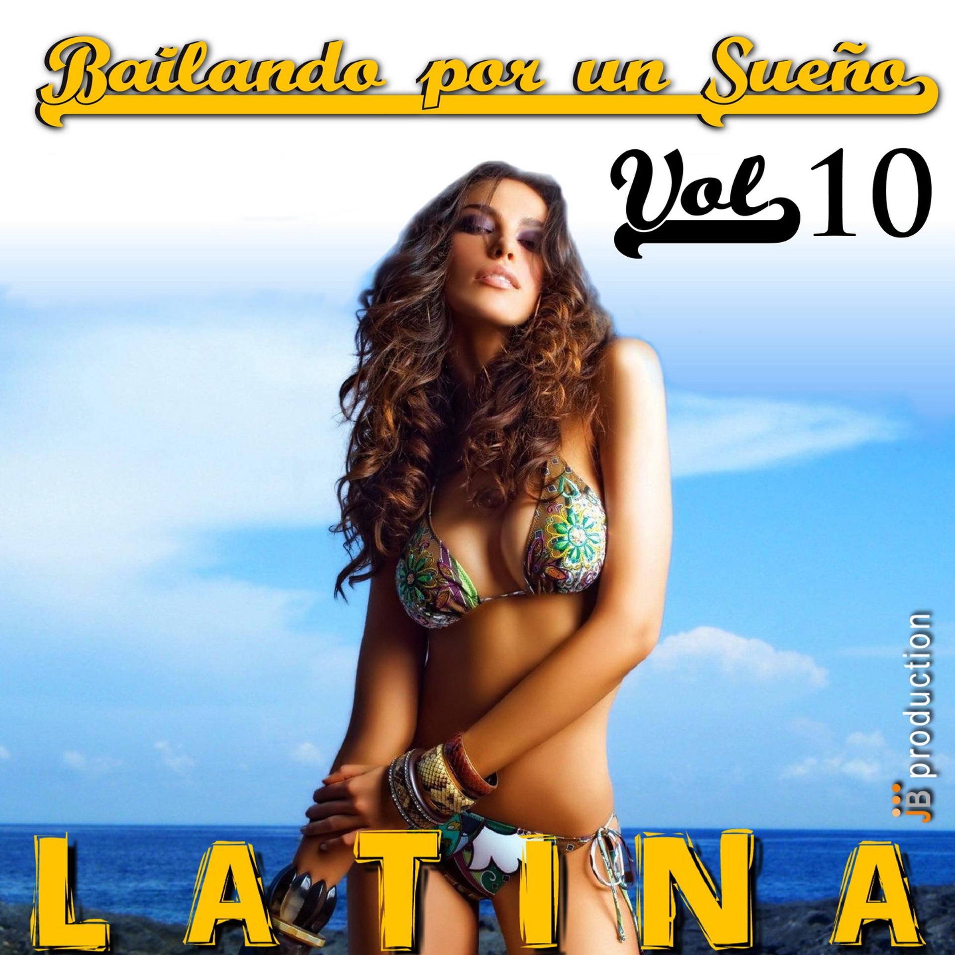 Постер альбома Baila! Bailando por un Sueño, Vol. 10 (Latin Bimbo)