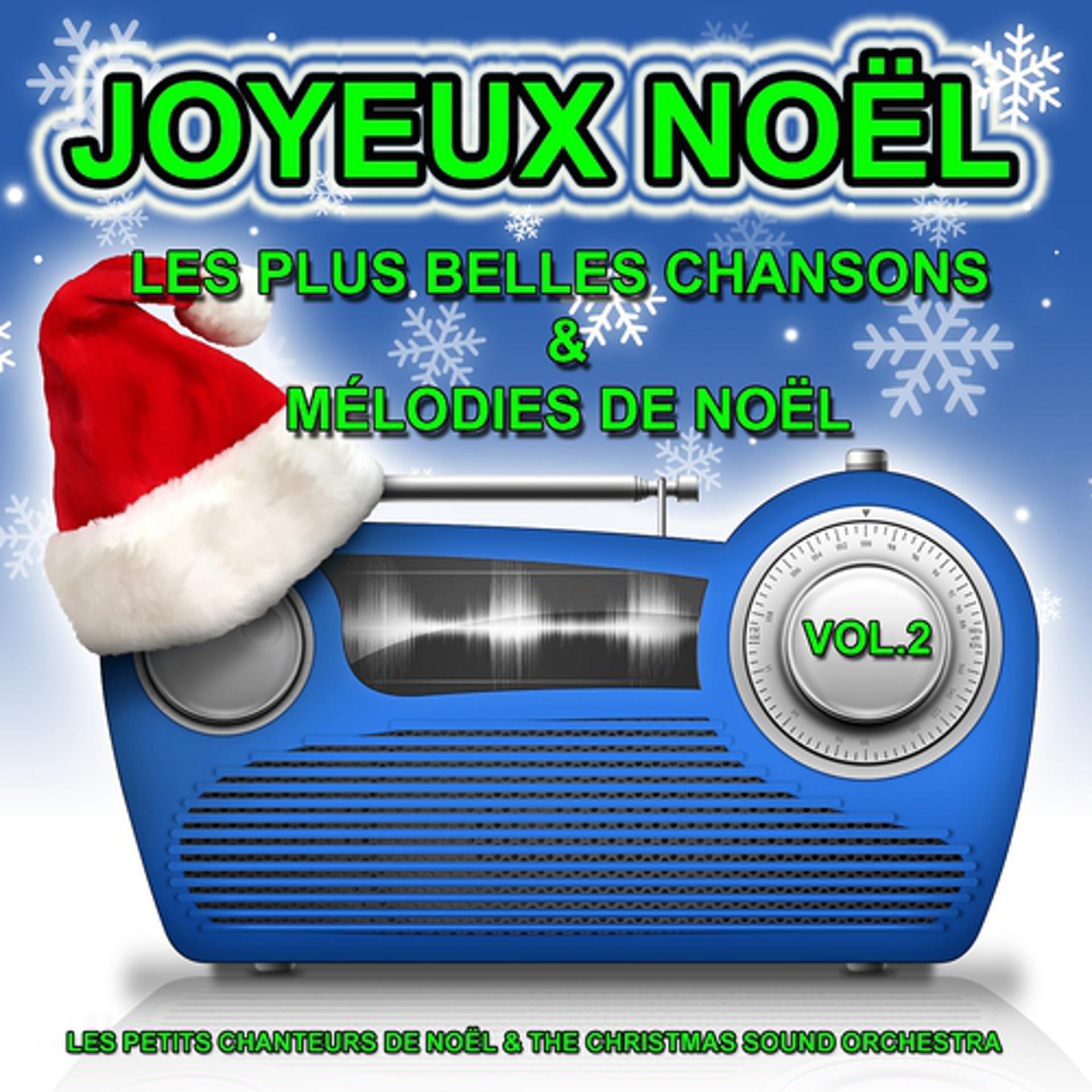 Постер альбома Joyeux Noël, vol. 2 : Les plus belles chansons et mélodies de noël