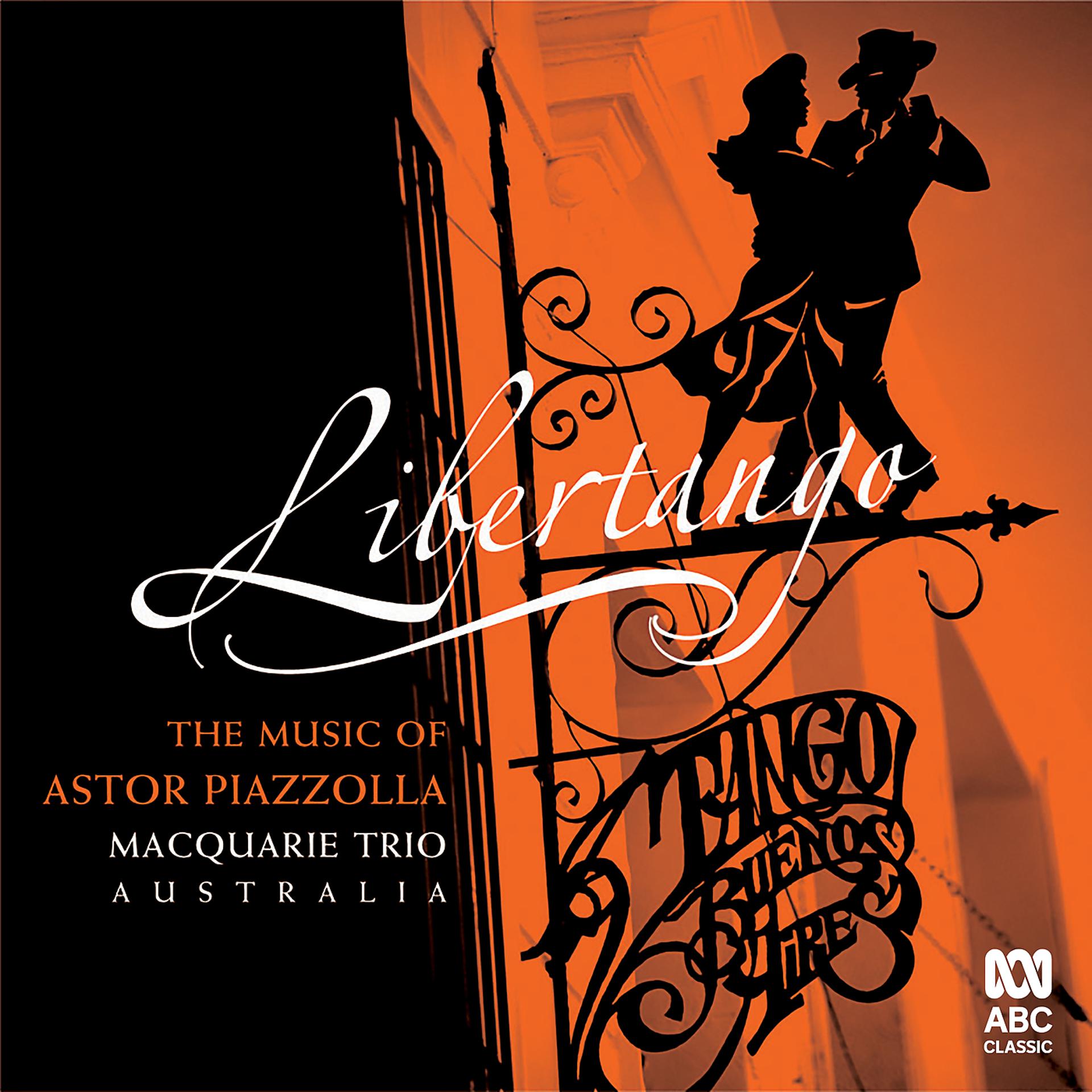 Постер альбома Libertango: The Music Of Astor Piazzolla