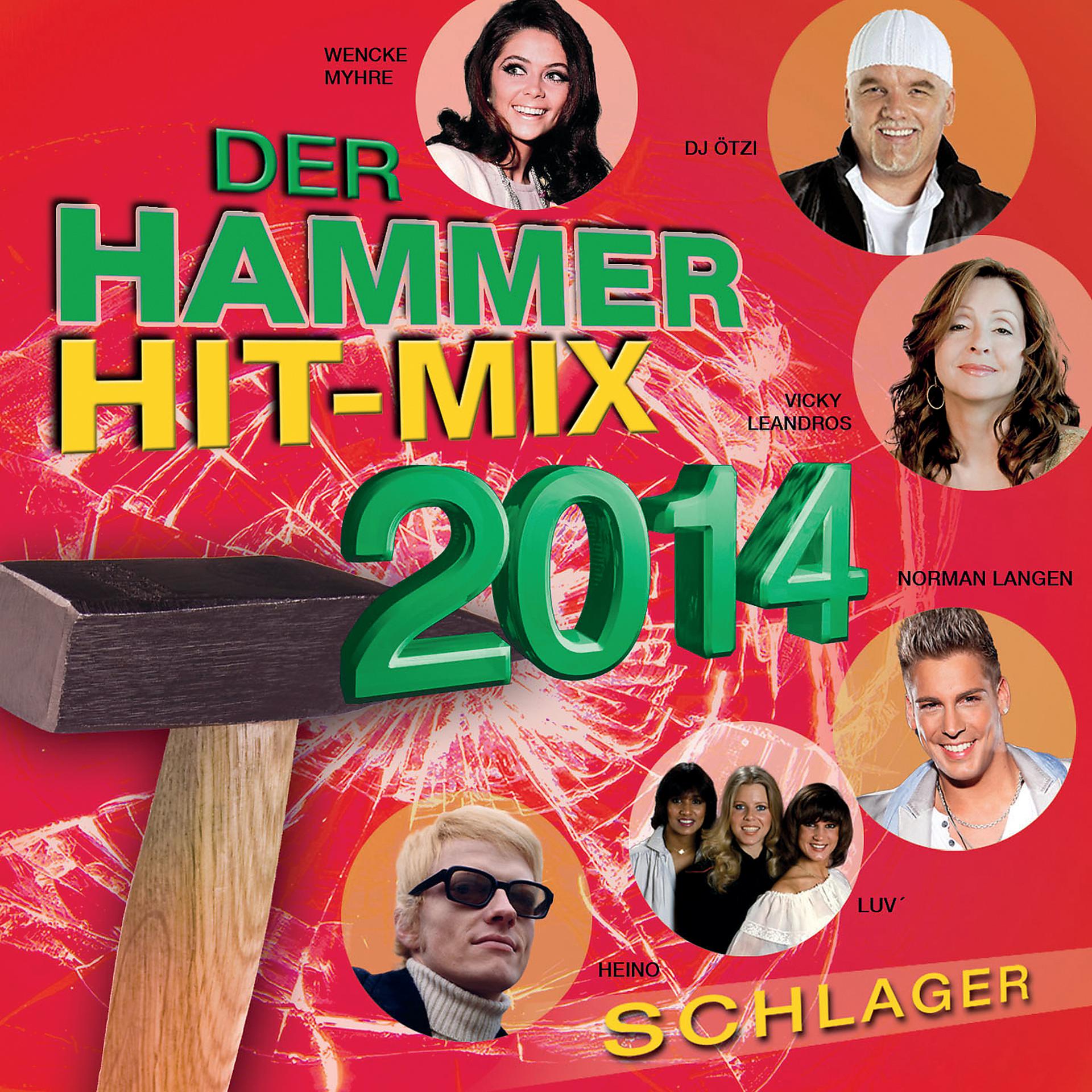 Постер альбома Der Hammer Hit-Mix 2014 - Schlager