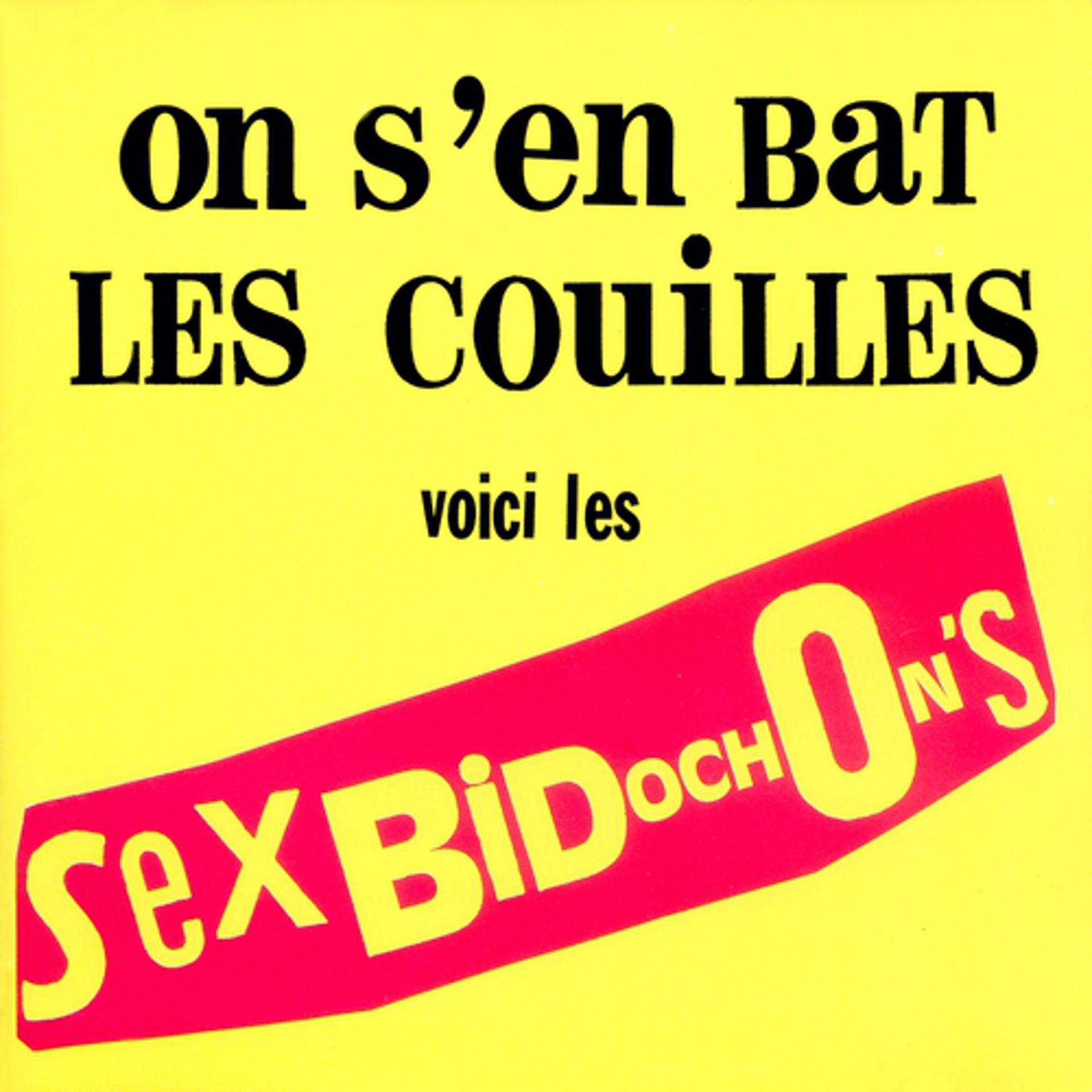 Постер альбома Sex Bidochons - On s'en bat les couilles