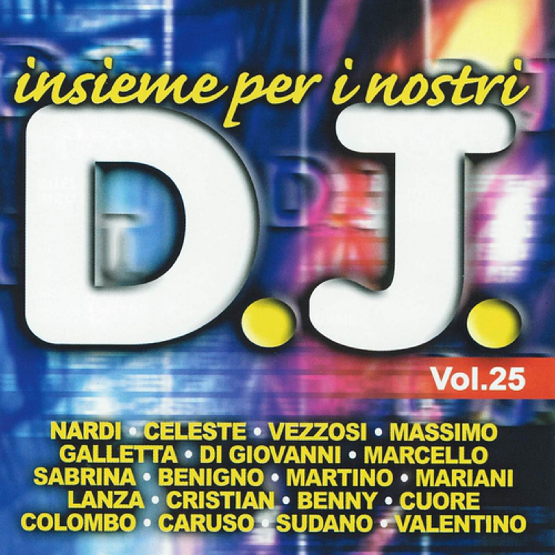 Постер альбома Insieme per i nostri DJ, vol. 25