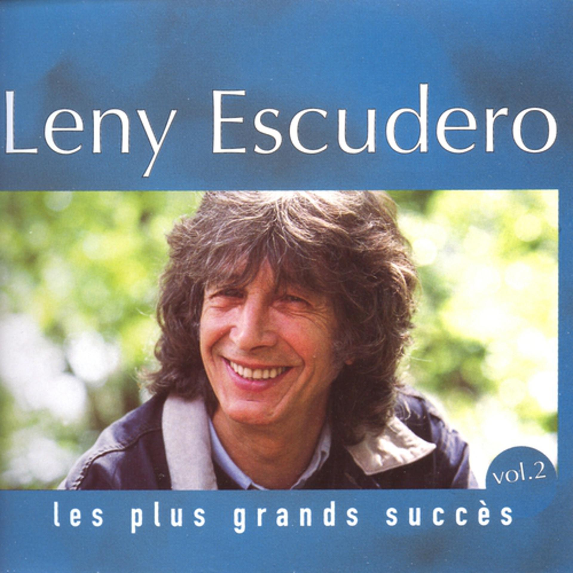 Постер альбома Les plus grands succès de Leny Escudero, vol. 2