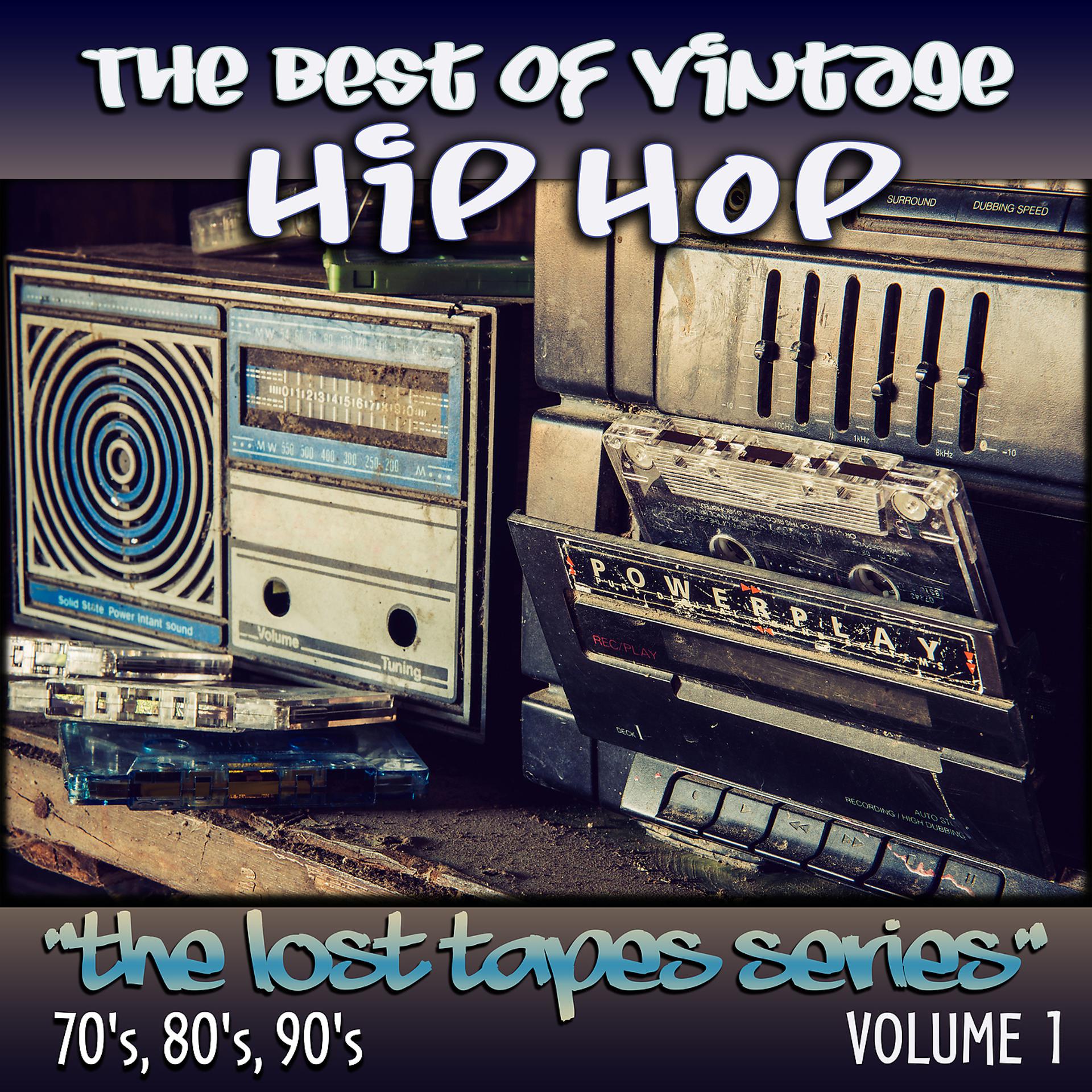 Постер альбома The Best of Vintage Hip-Hop: The Lost Tapes Series, Vol. 1