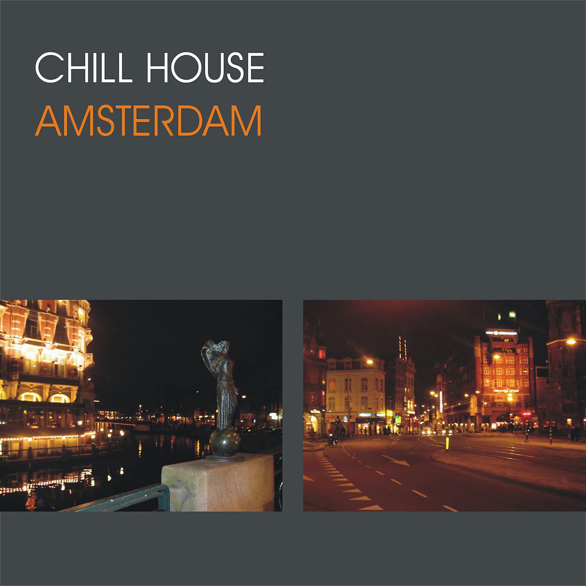 Постер альбома Chill House Amsterdam