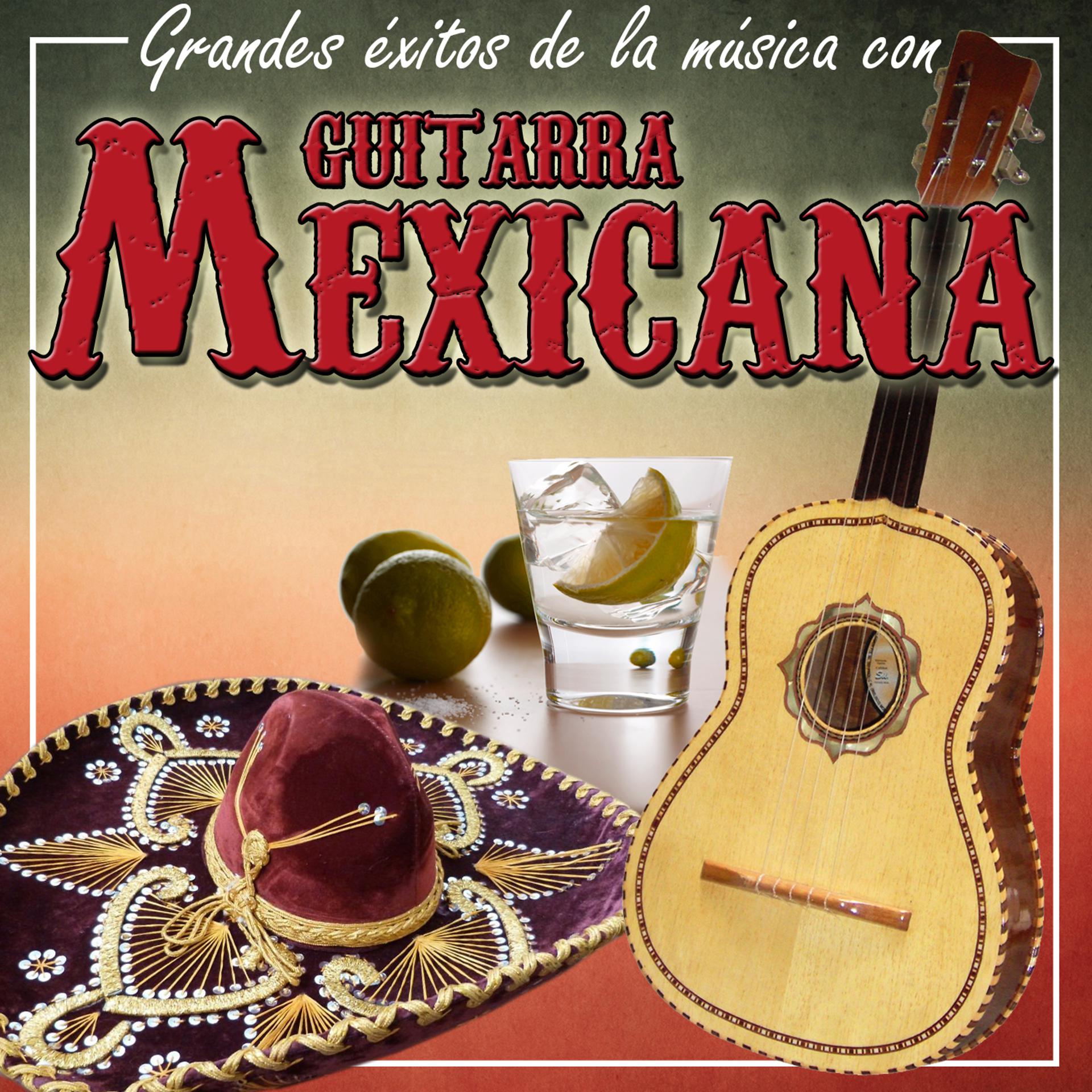 Постер альбома Grandes Éxitos de la Música Con Guitarra Mexicana