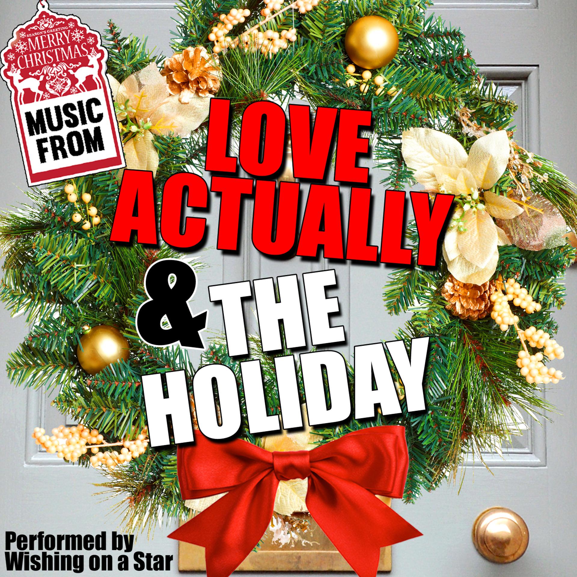 Постер альбома Music From: Love Actually & The Holiday