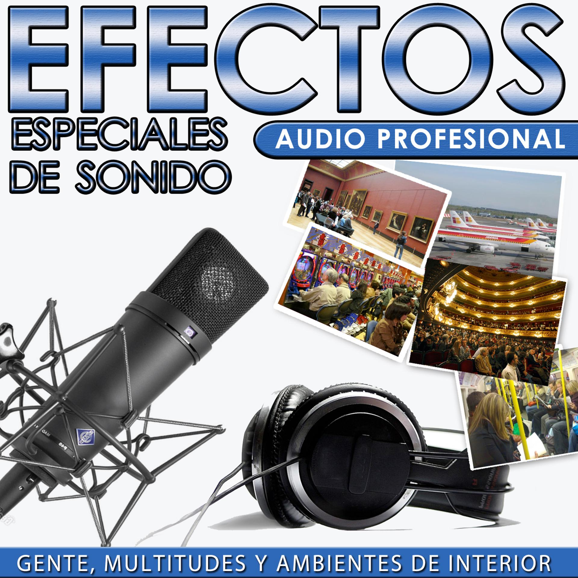 Постер альбома Gente, Multitudes y Ambientes de Interior. Efectos Especiales de Sonido. Audio Profesional