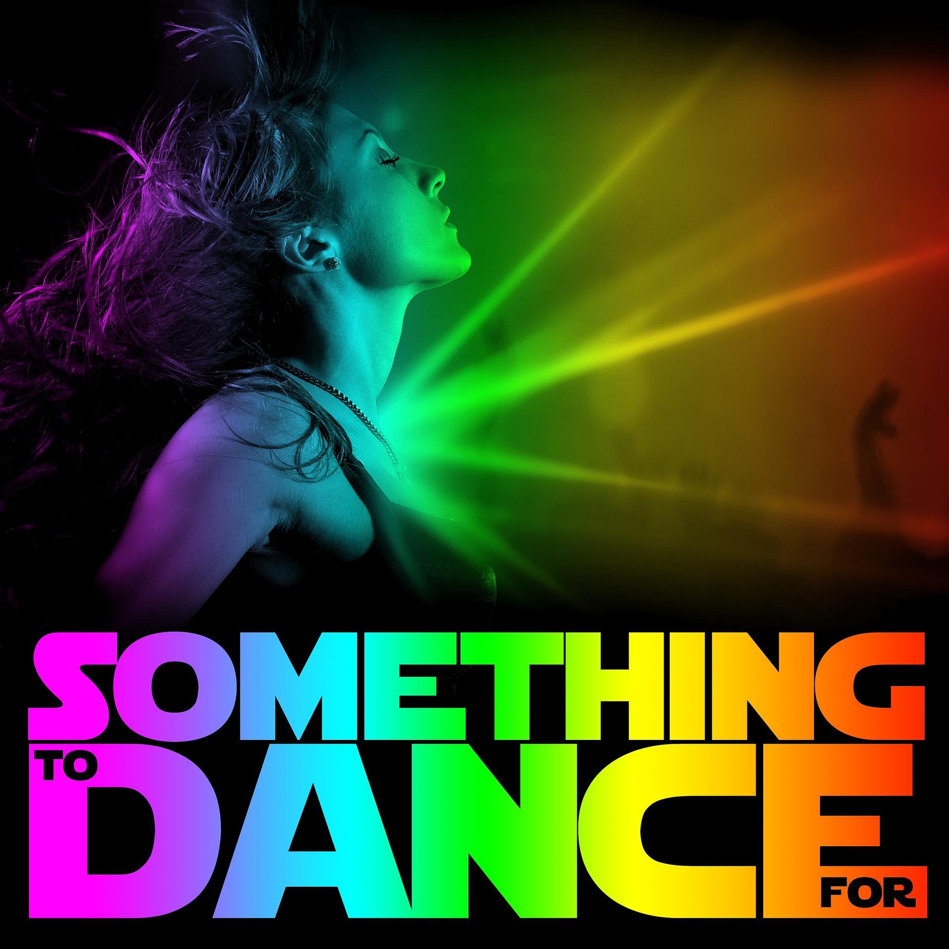 Постер альбома Something to Dance For