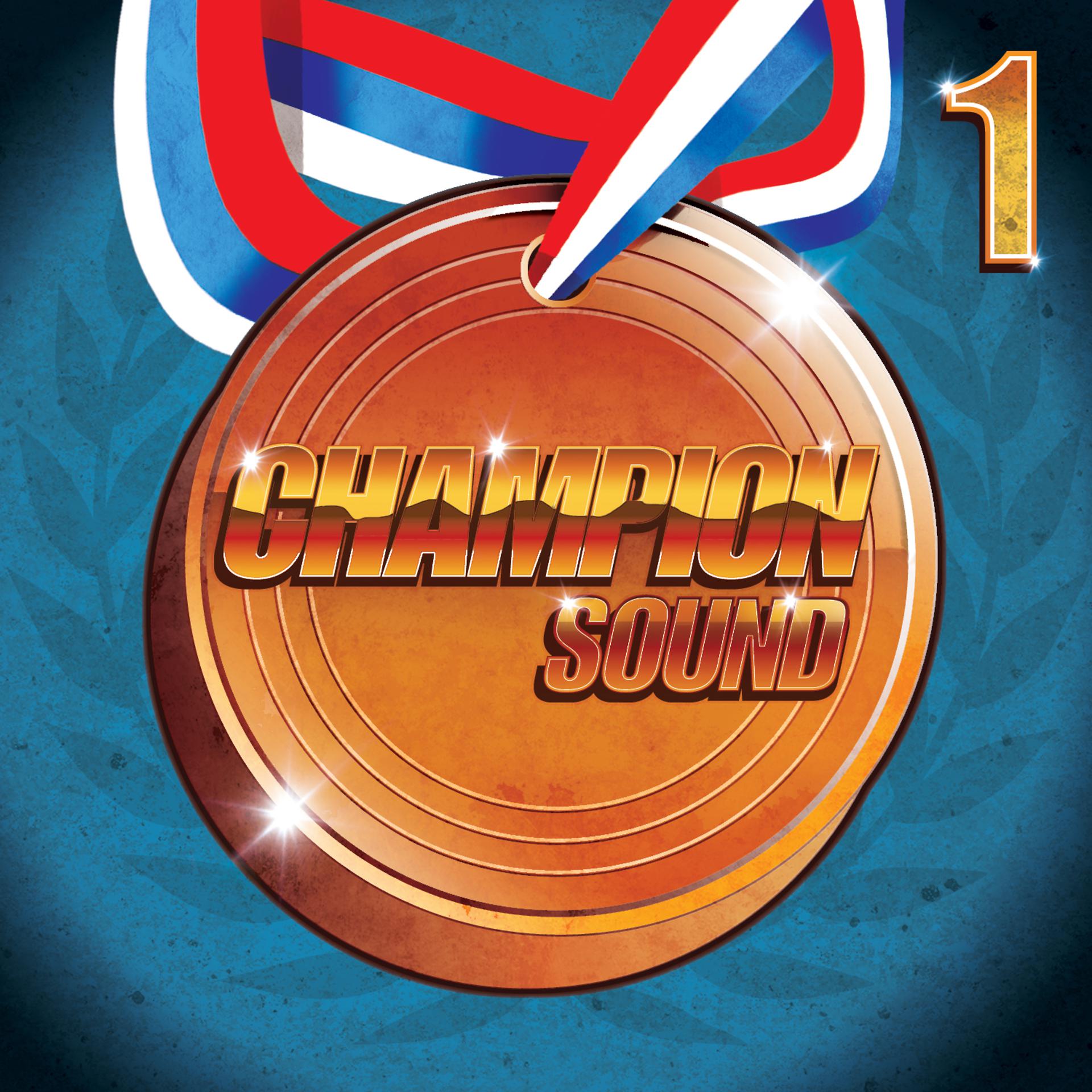 Постер альбома Champion Sound - Songs About Winning, Vol 1
