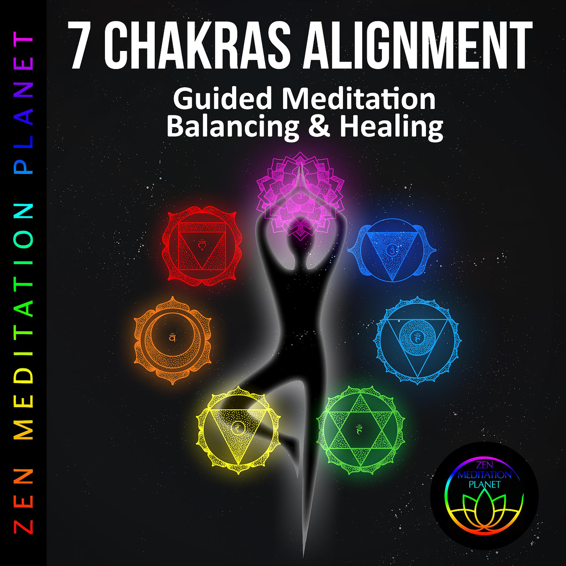 Постер альбома 7 Chakras Alignment: Guided Meditation Balancing & Healing