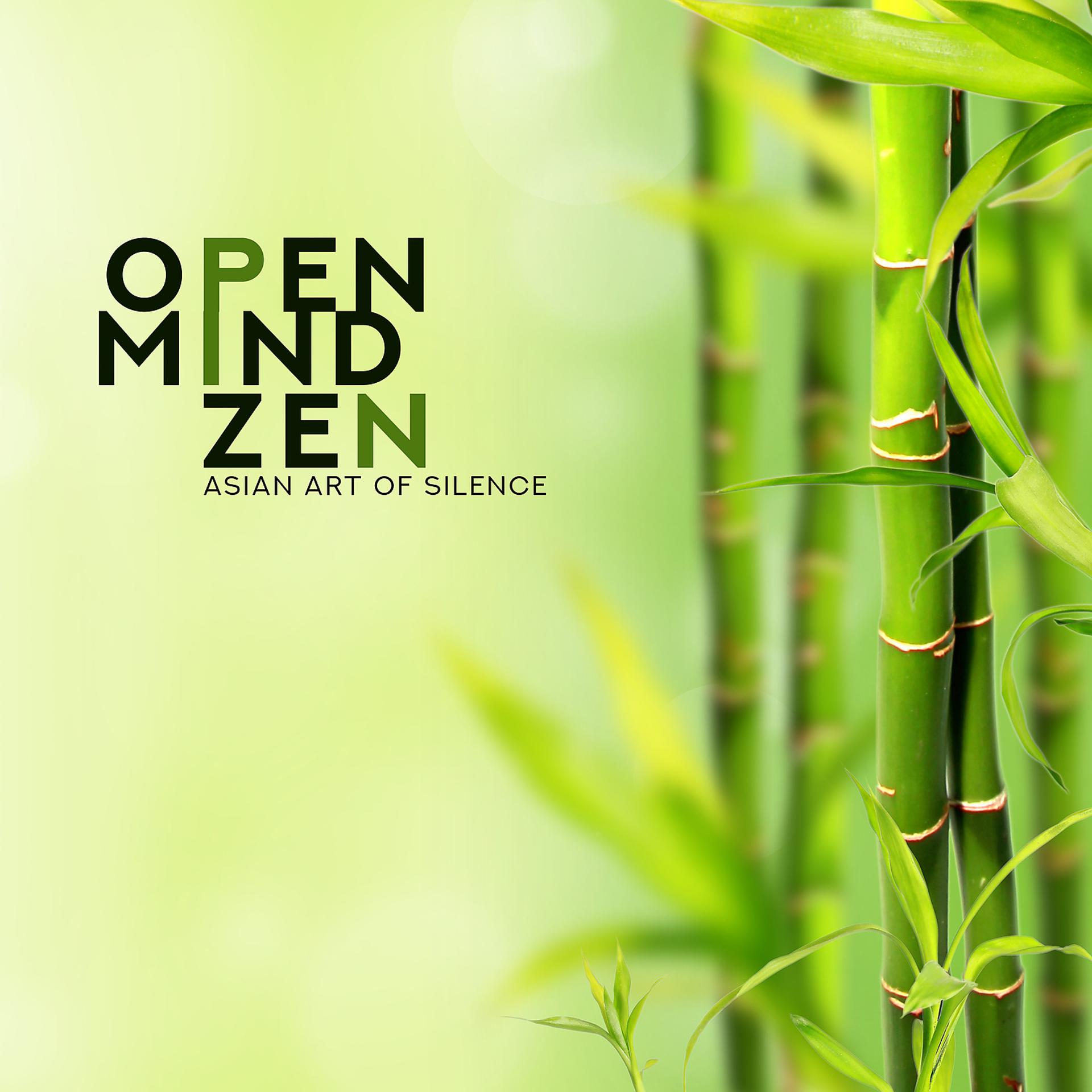 Постер альбома Open Mind Zen – Asian Art of Silence