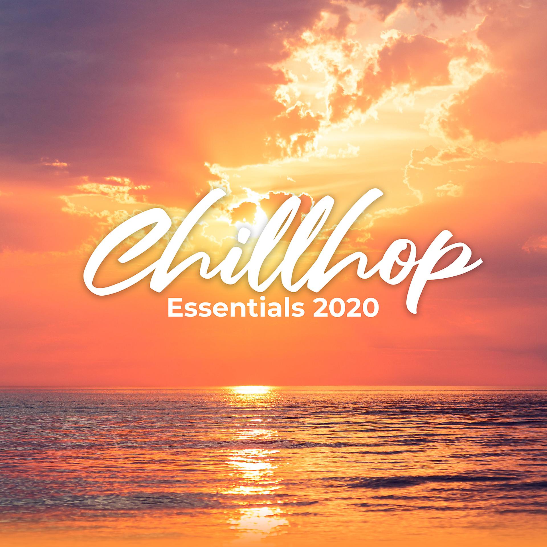 Постер альбома Chillhop Essentials 2020 - All Time Chilling, Mood Weekend Relaxation, Feeling Good