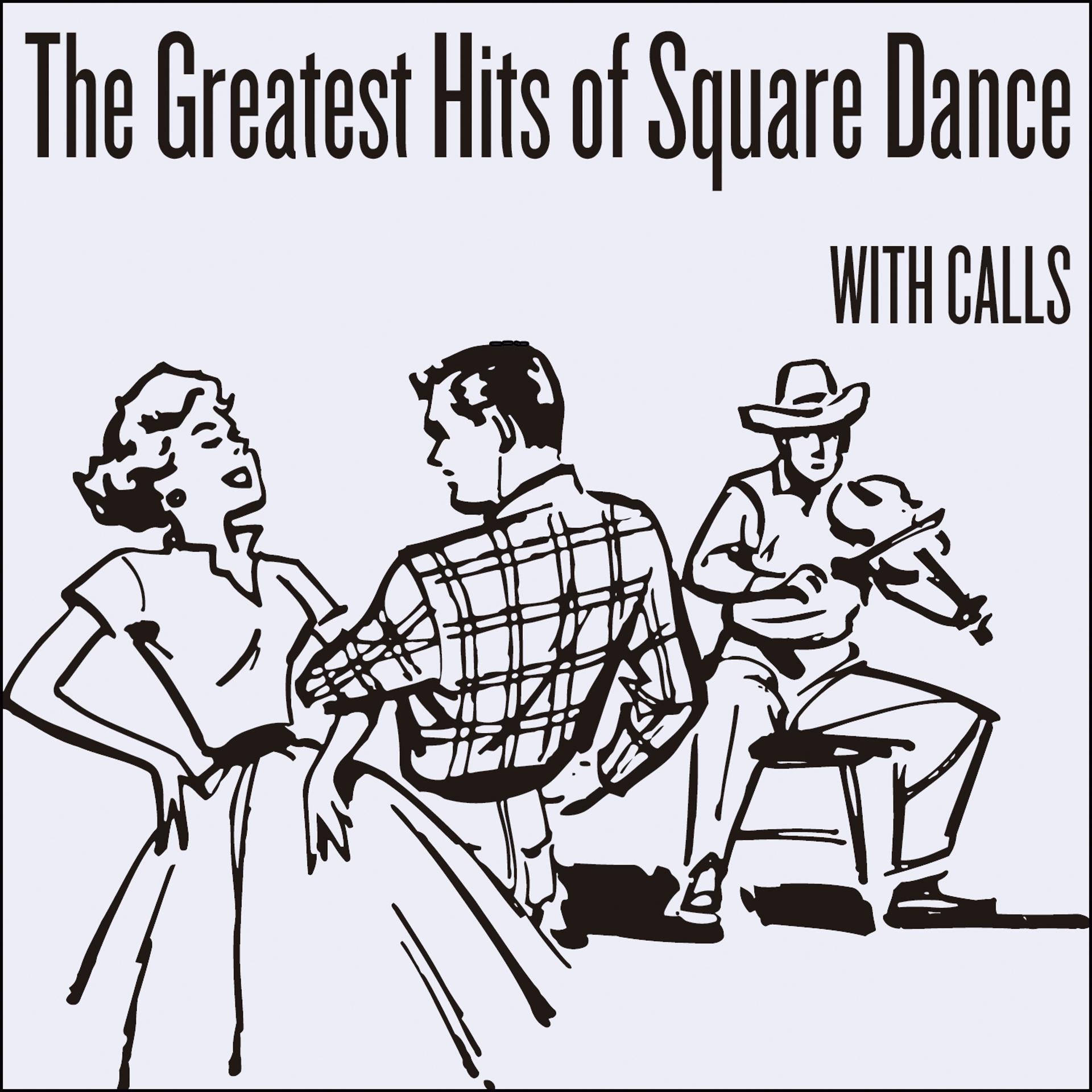 Постер альбома The Greatest Hits of Square Dance (with Calls)