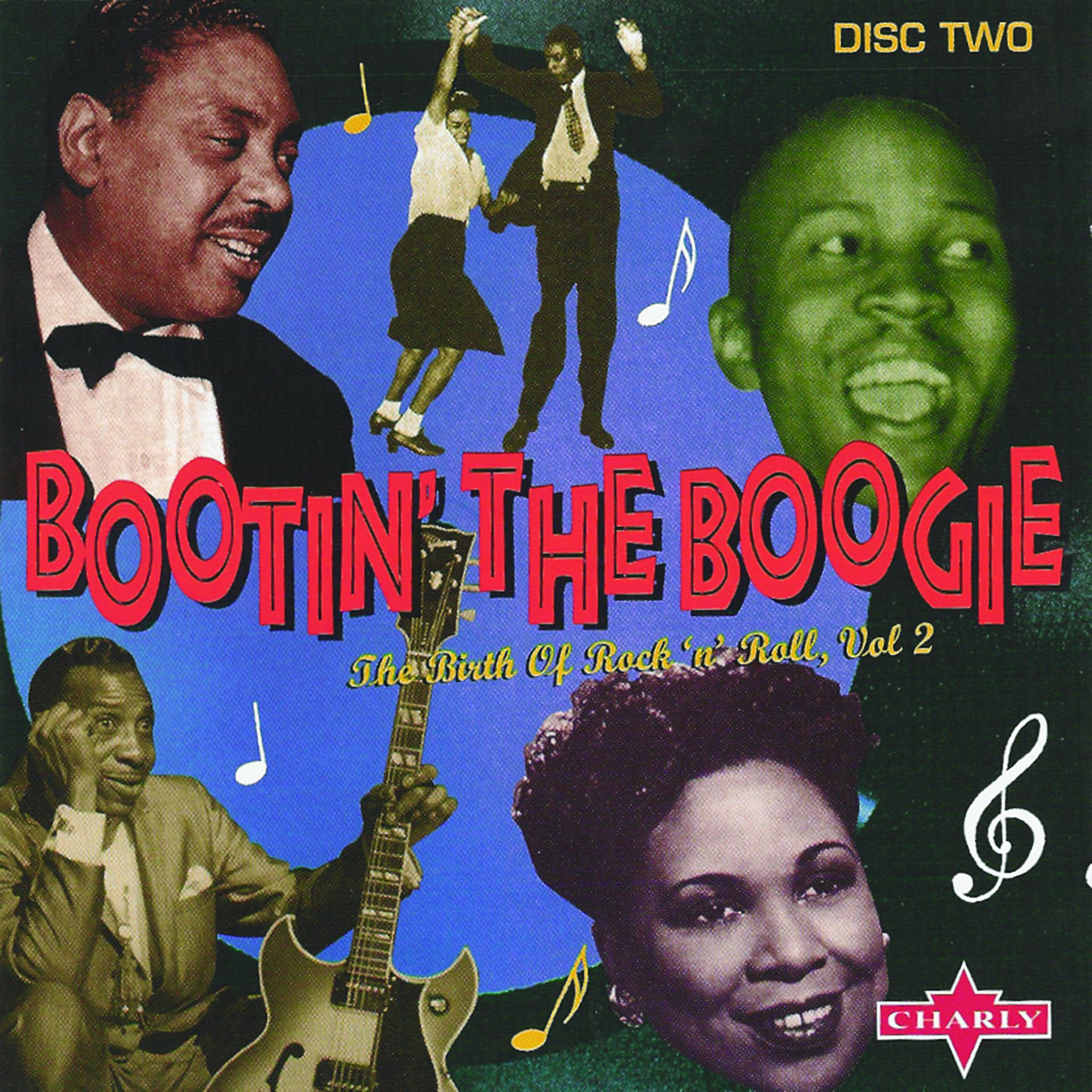 Постер альбома Bootin' The Boogie The Birth Of Rock 'N' Roll CD2
