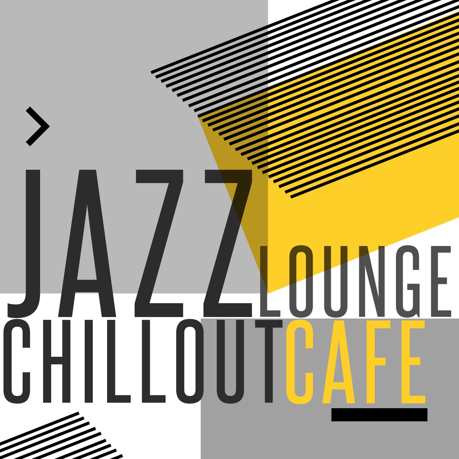Постер альбома Jazz Lounge Chillout Cafe