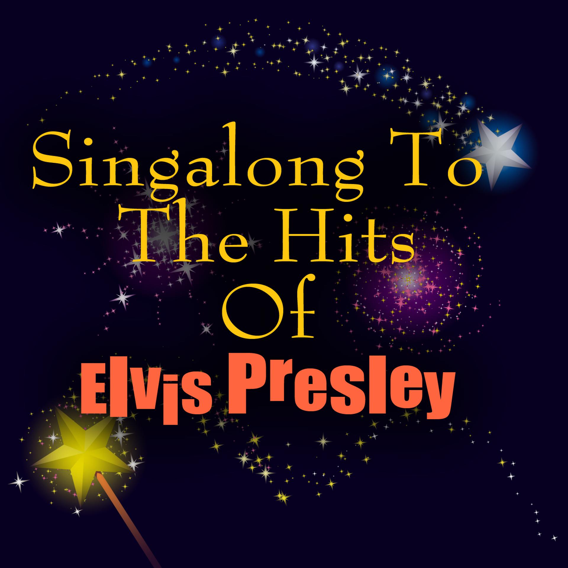 Постер альбома Singalong To The Hits Of Elvis Presley