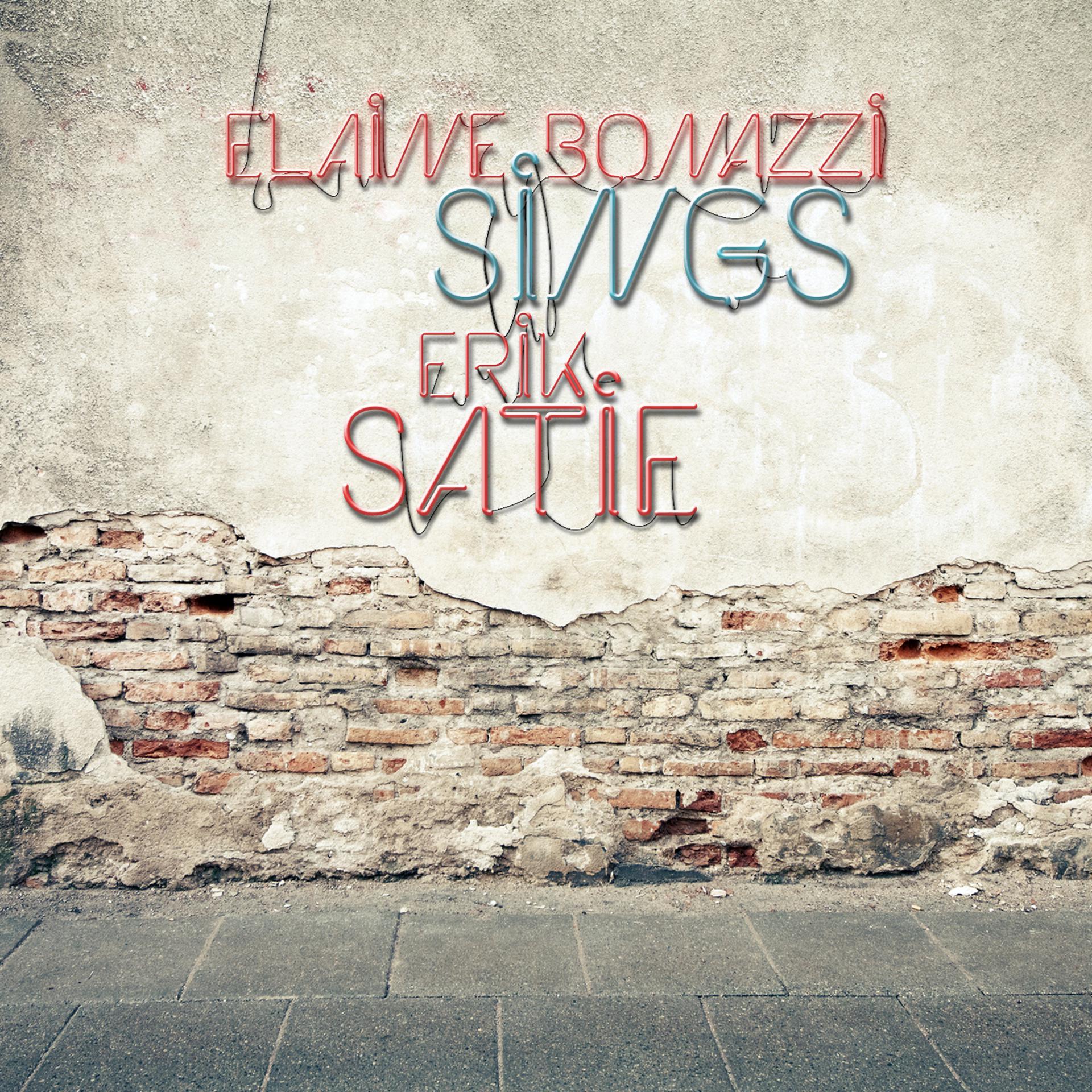 Постер альбома Elaine Bonazzi Sings Satie
