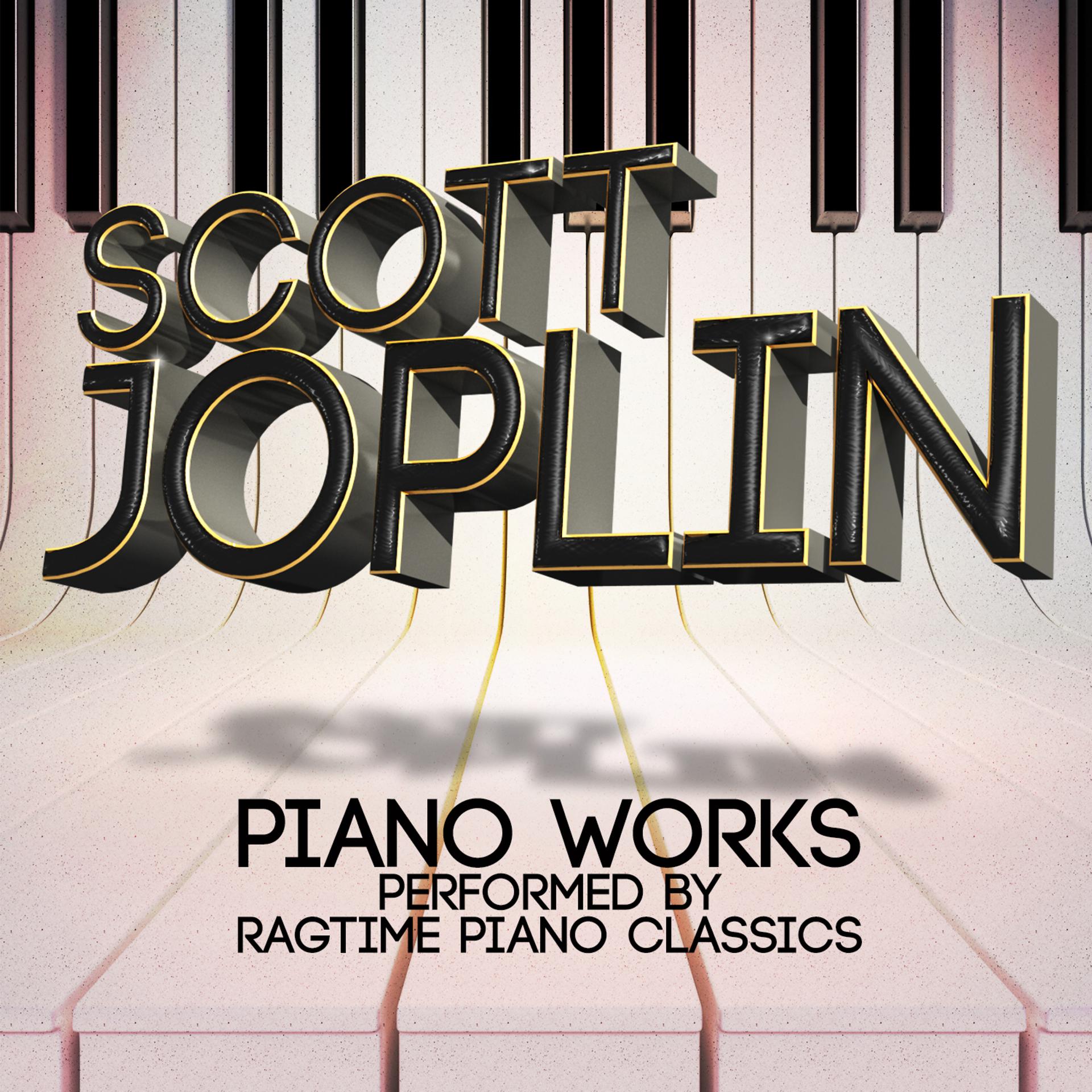 Постер альбома Scott Joplin: Piano Works Performed by Ragtime Piano Classics