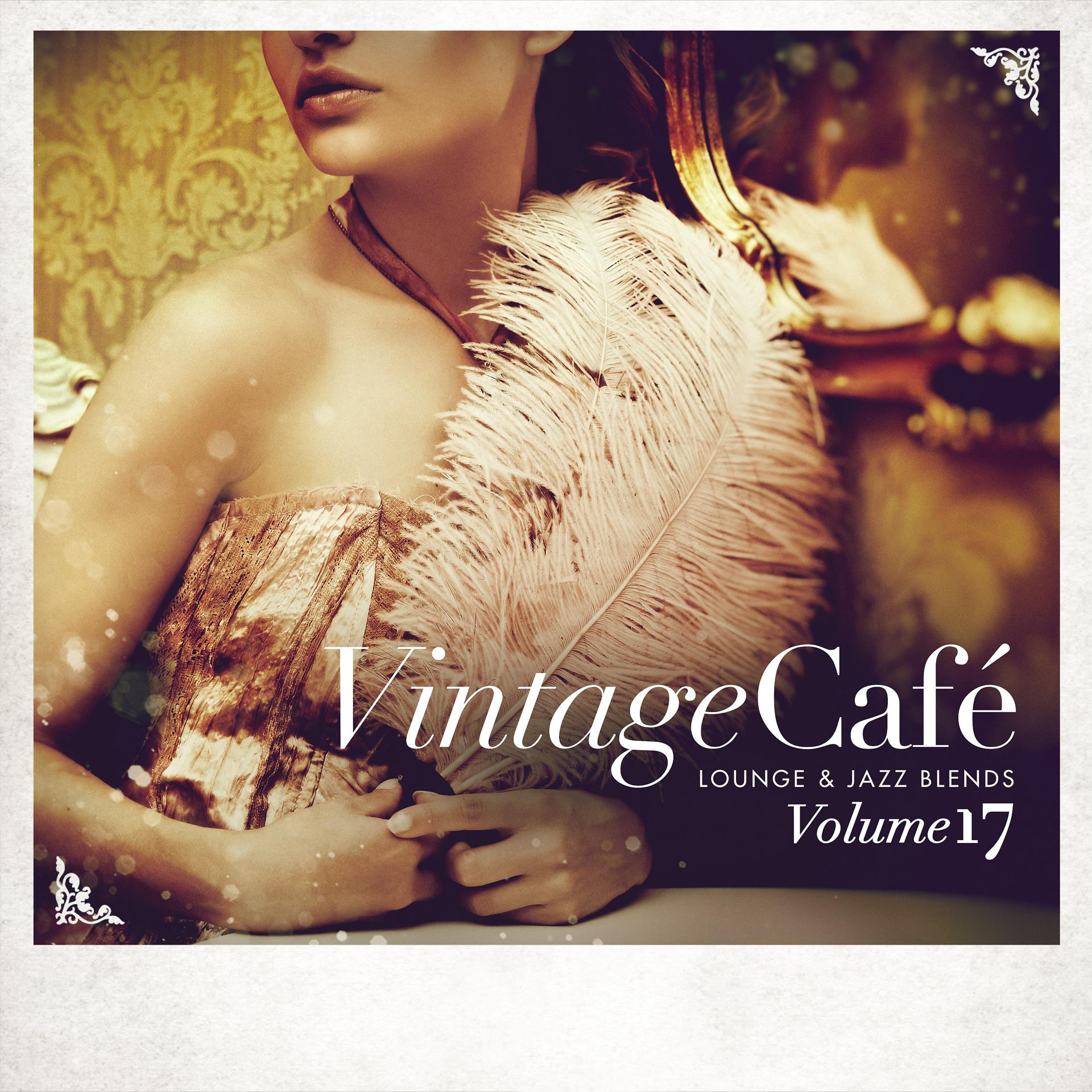 Постер альбома Vintage Café - Lounge & Jazz Blends (Special Selection), Vol. 17