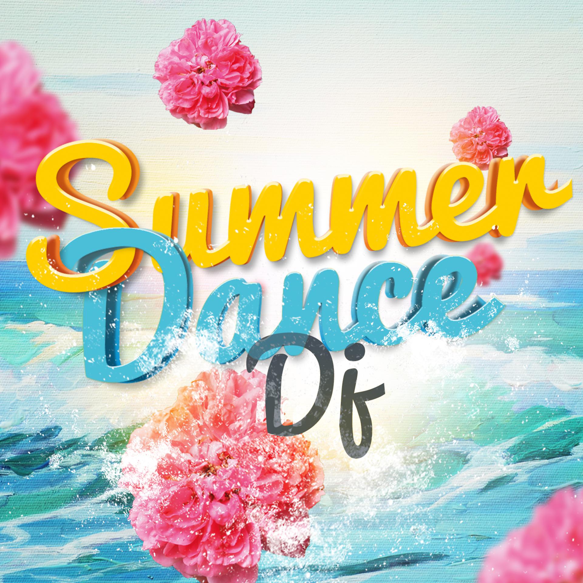 Summer dance remix. Summer Dance. Summer DJ. Summertime Club Music. So good Summer.
