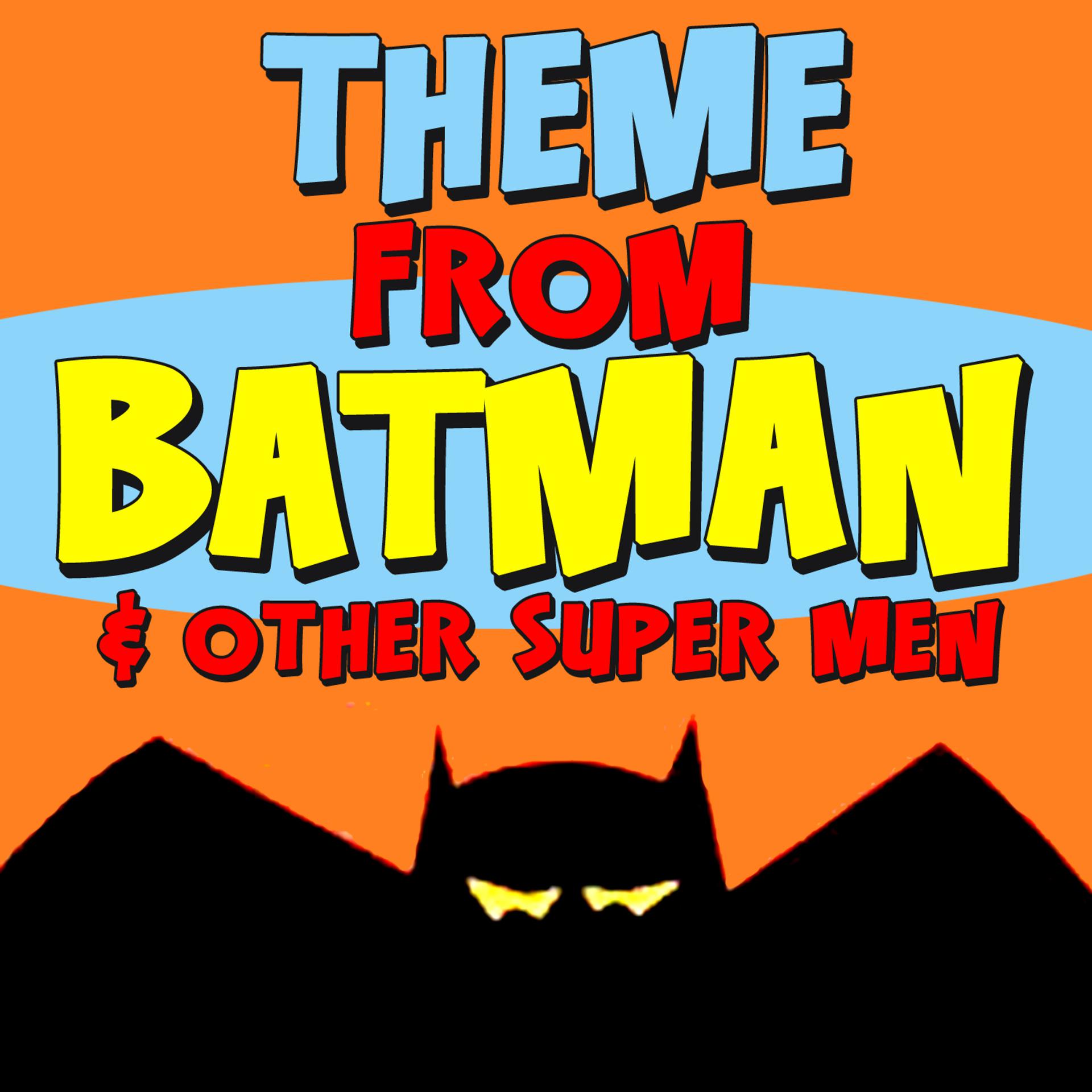 Постер альбома Theme from Batman & Other Super Men