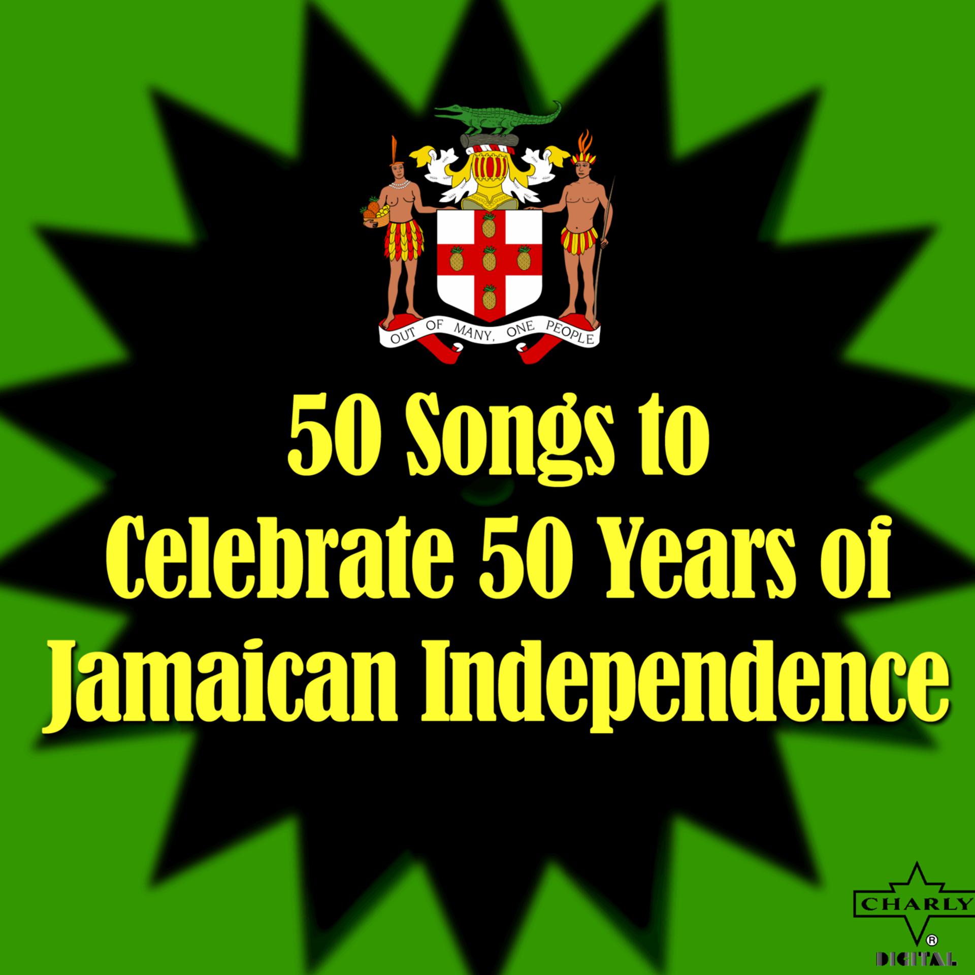 Постер альбома 50 Songs to Celebrate 50 Years of Jamaican Independence