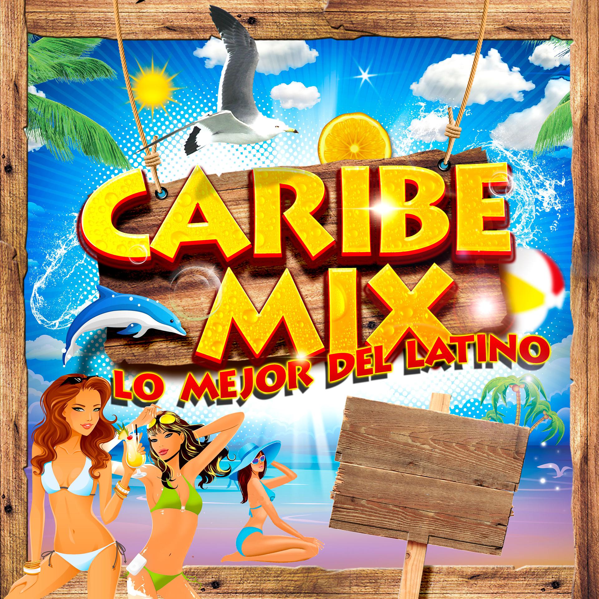 Постер альбома Caribe Mix - Lo Mejor del Latino