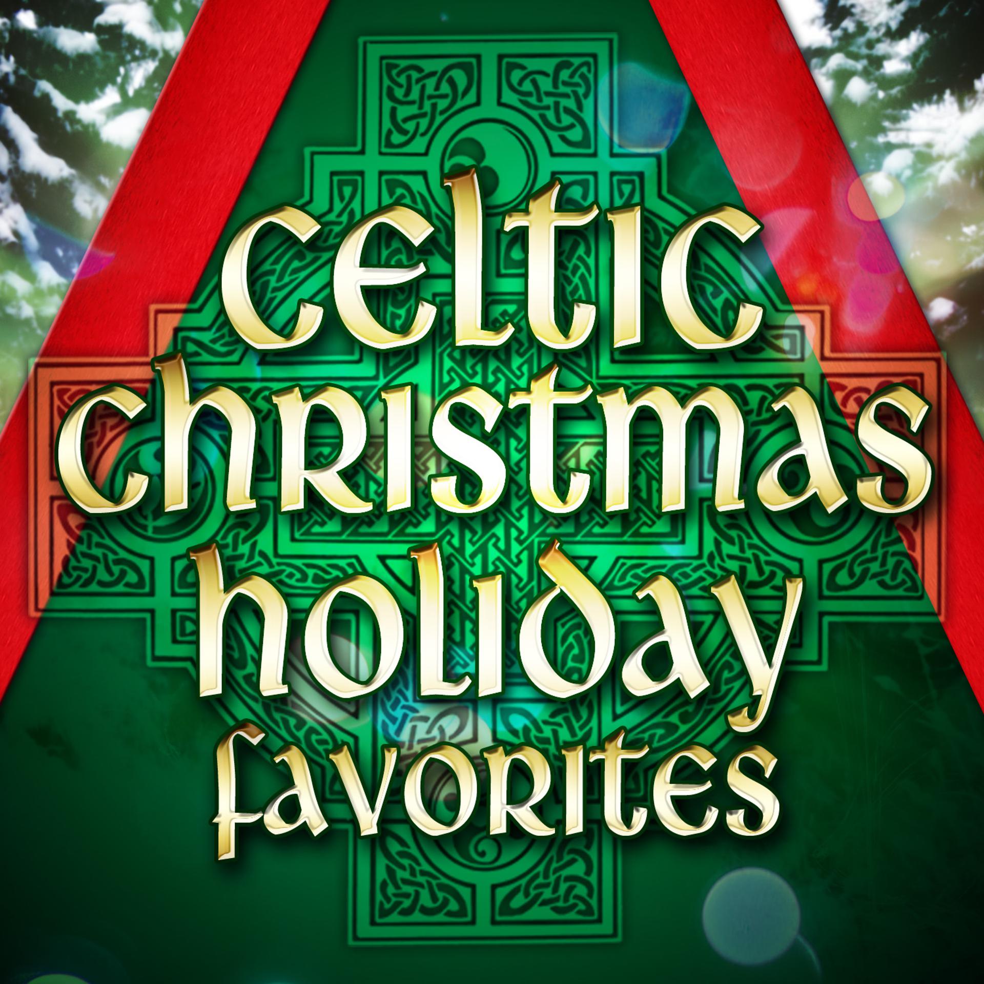 Постер альбома Celtic Christmas Holiday Favorites