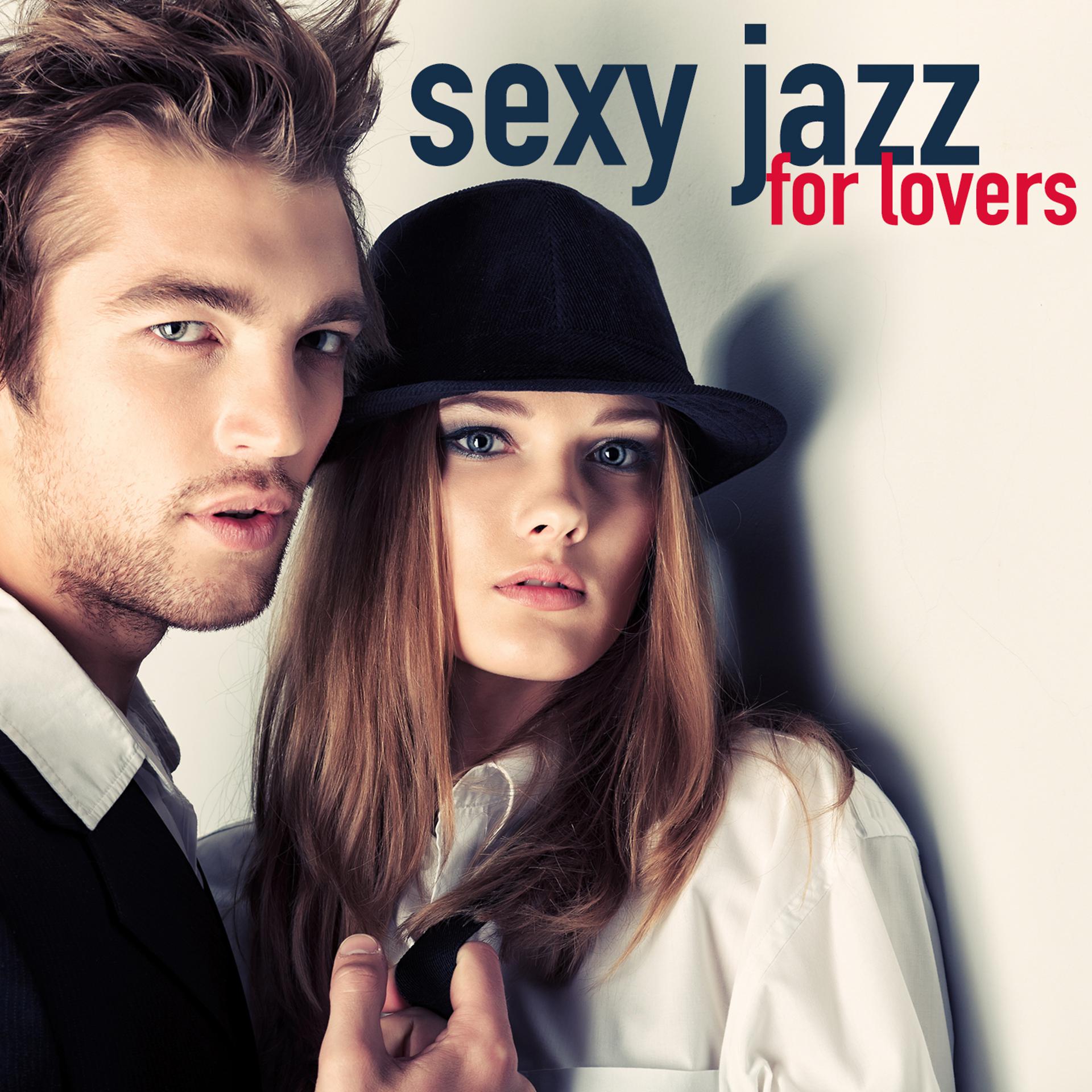 Постер альбома Sexy Jazz for Lovers