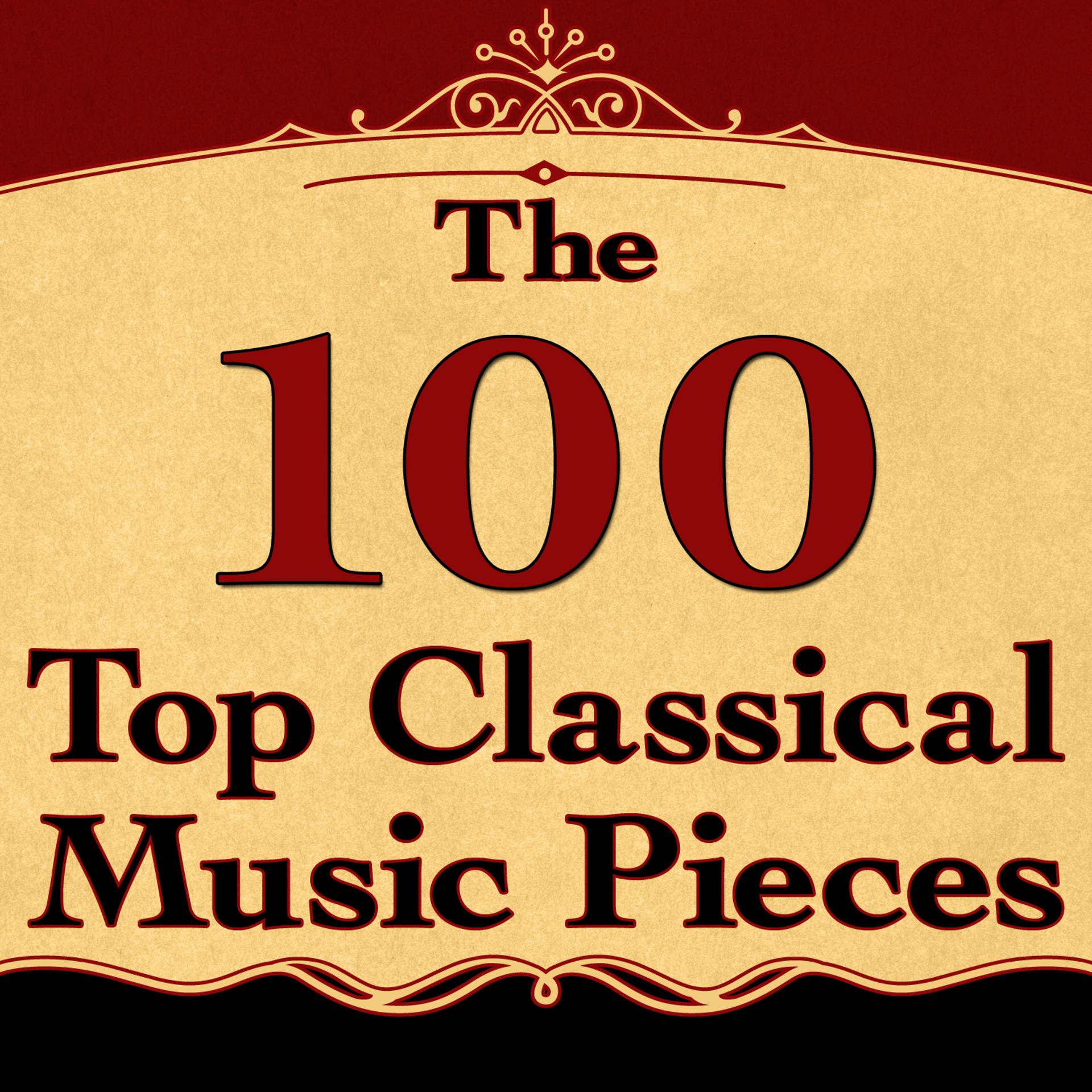 Постер альбома The 100 Top Classical Music Pieces