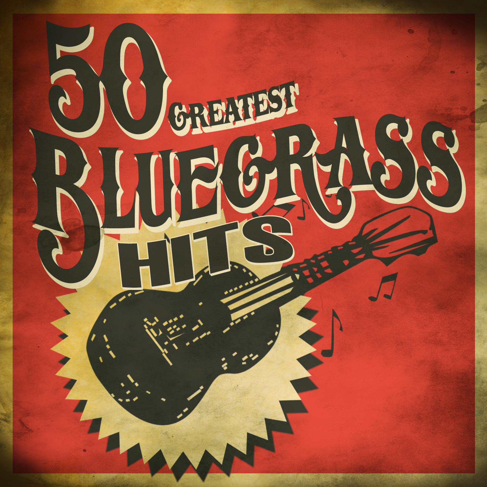 Постер альбома 50 Greatest Bluegrass Hits