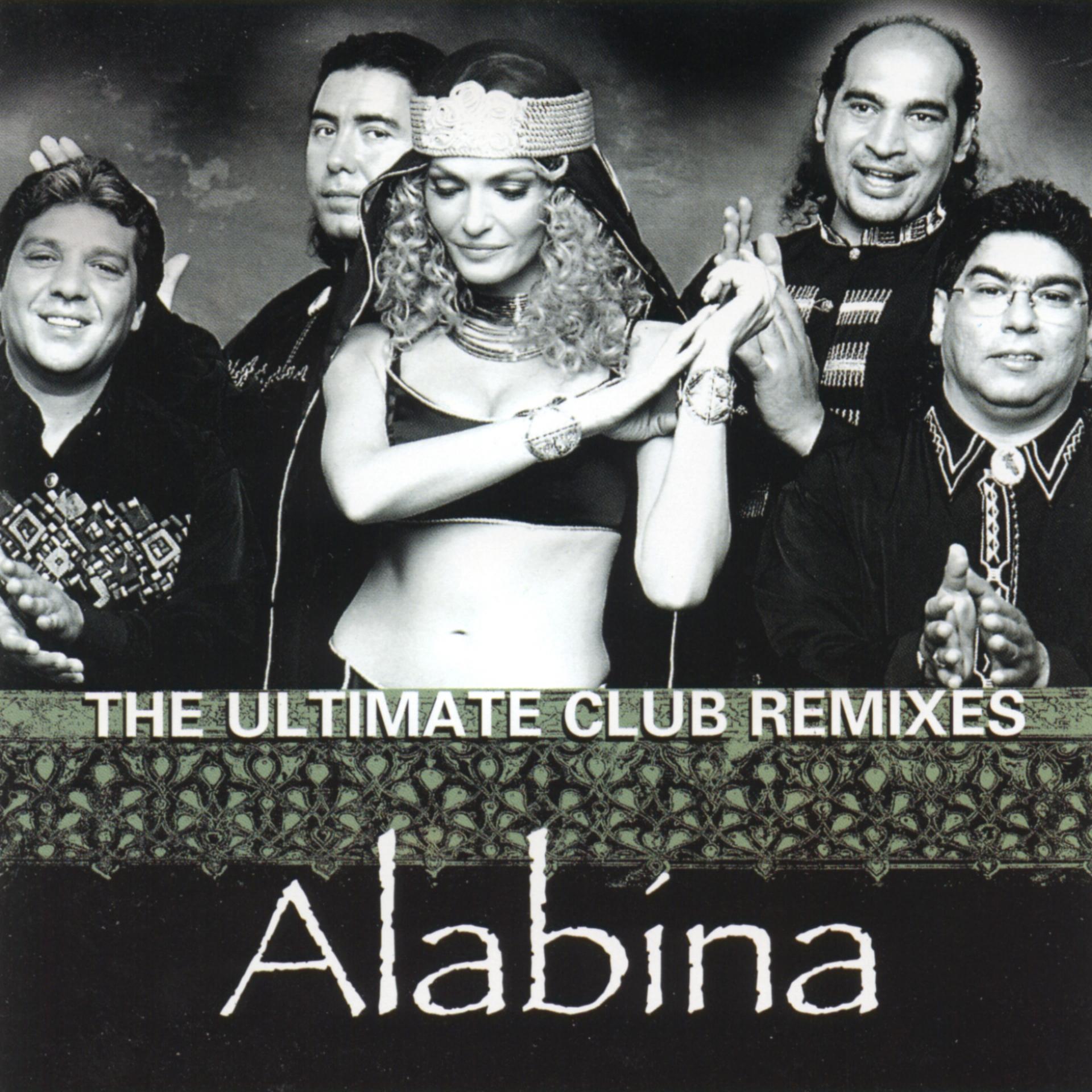 Постер альбома The Ultimate Club Remixes of Alabina