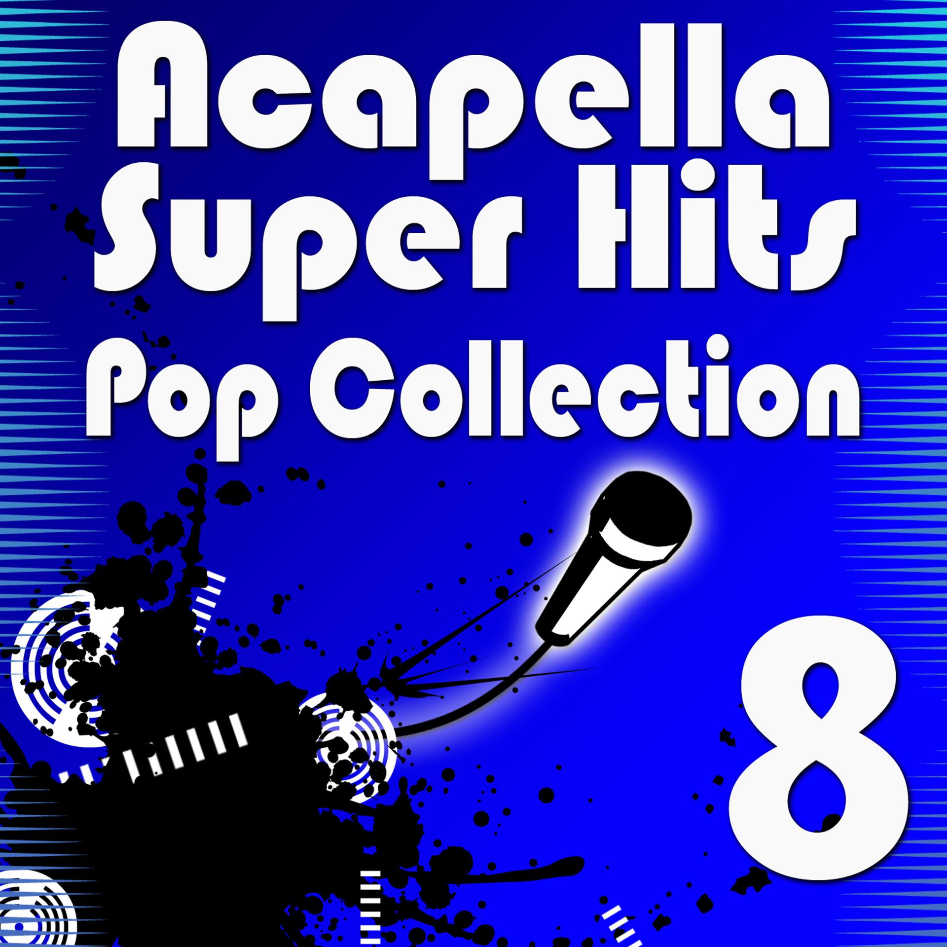 Постер альбома Acapella Super Hits - Pop Collection 8