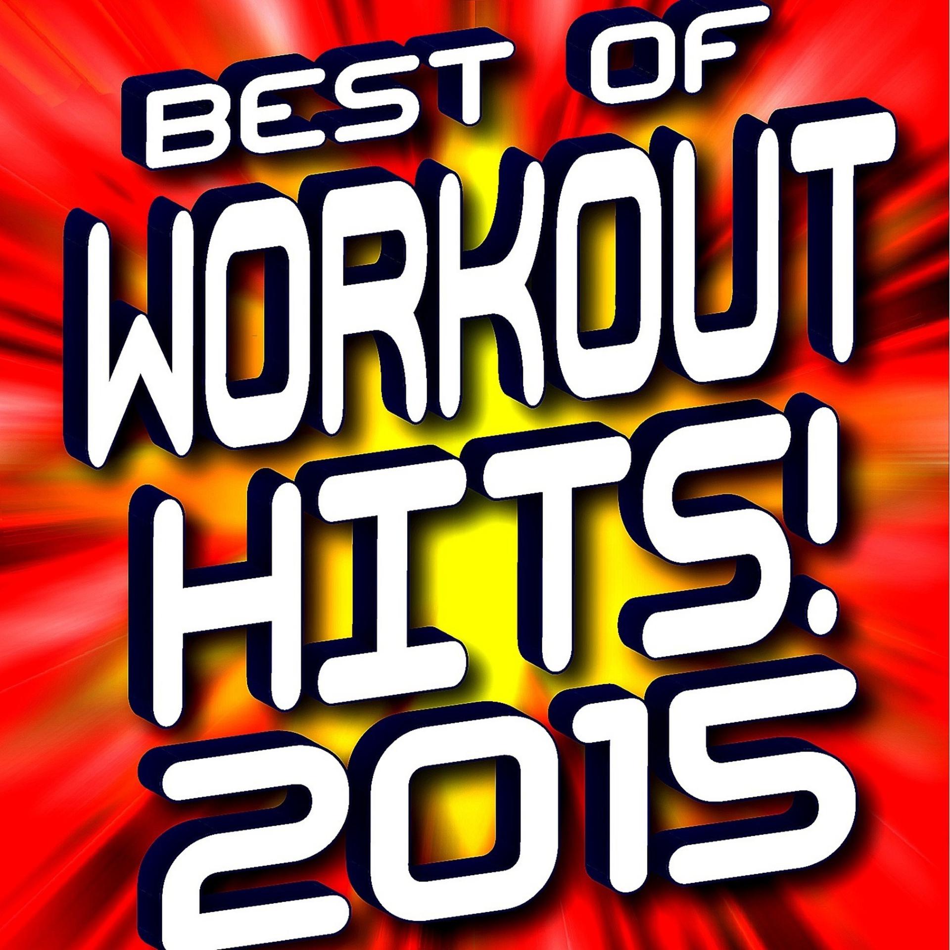 Постер альбома Best of Workout Hits! 2015
