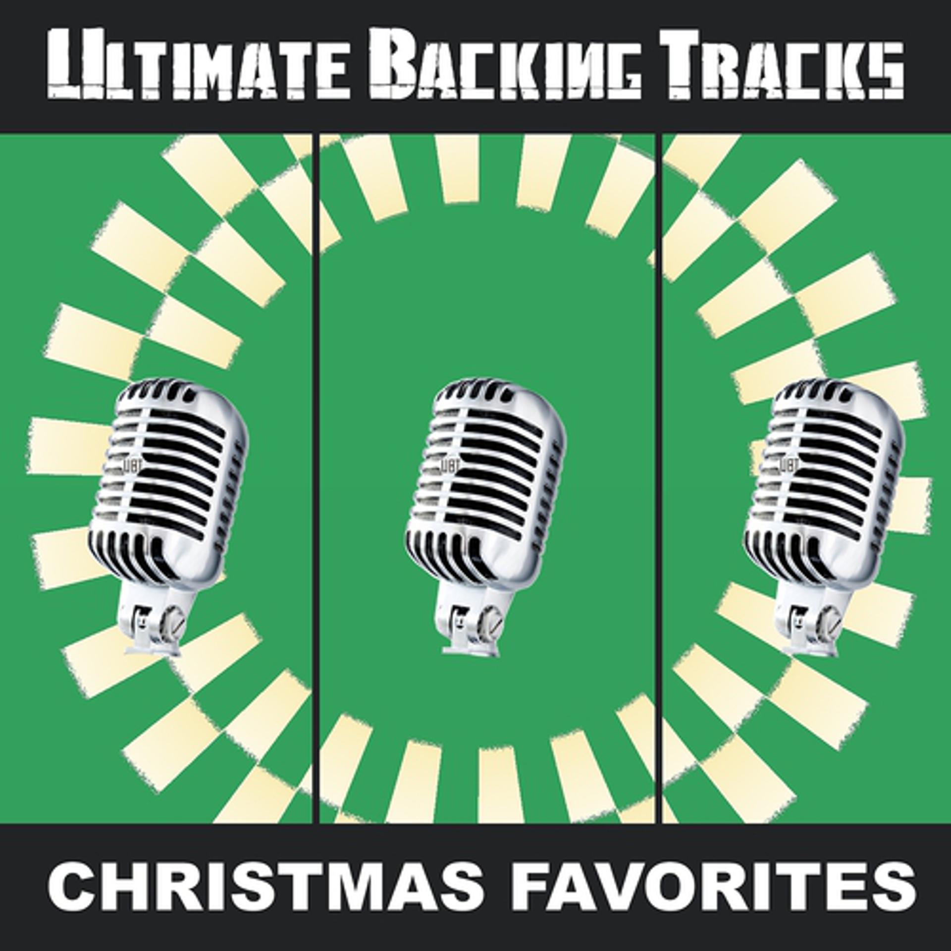 Постер альбома Ultimate Backing Tracks: Christmas Favorites