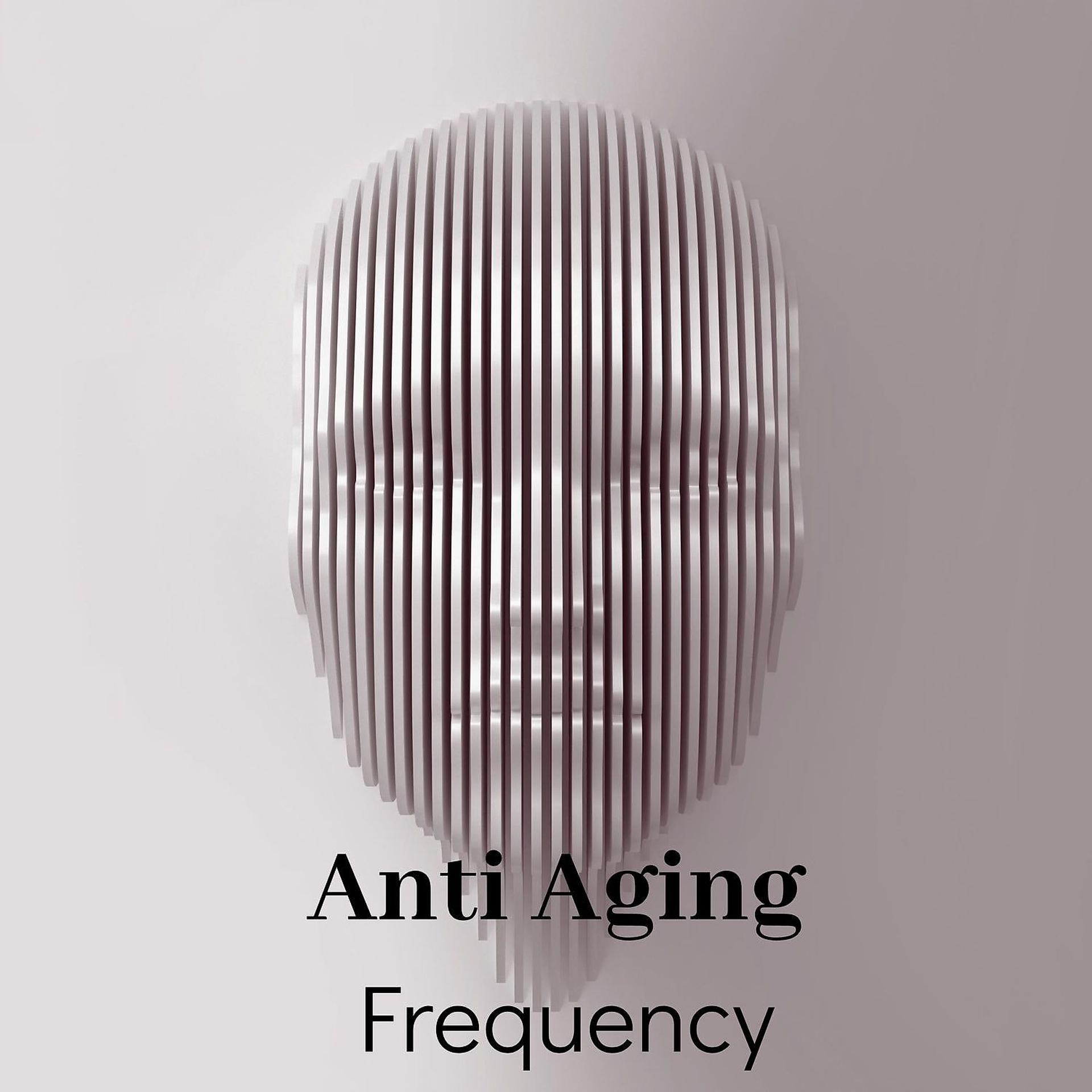 Постер альбома Anti Aging Frequency - Feel Younger, Binaural Beat Meditation, Spa Music