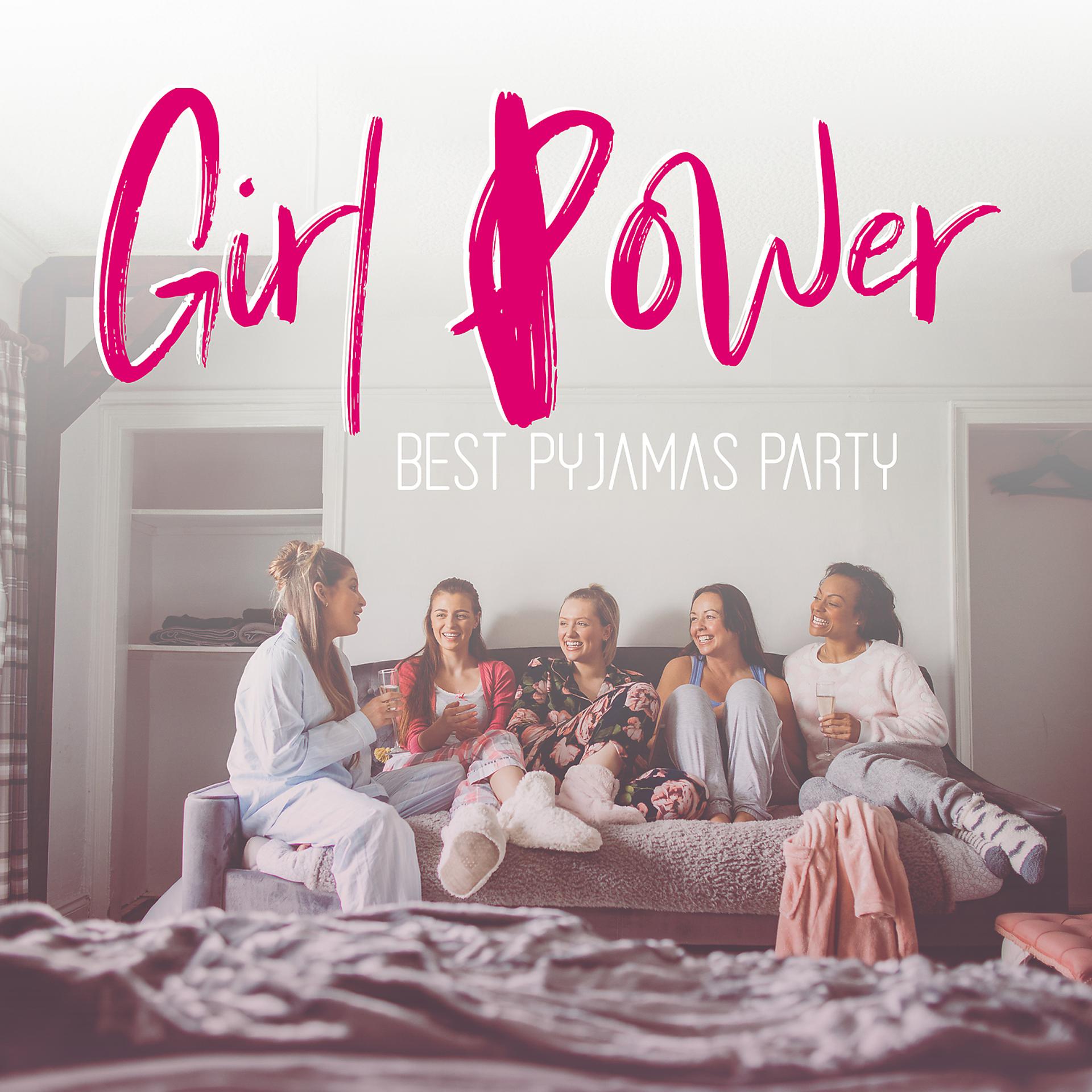 Постер альбома Girl Power - Best Pyjamas Party