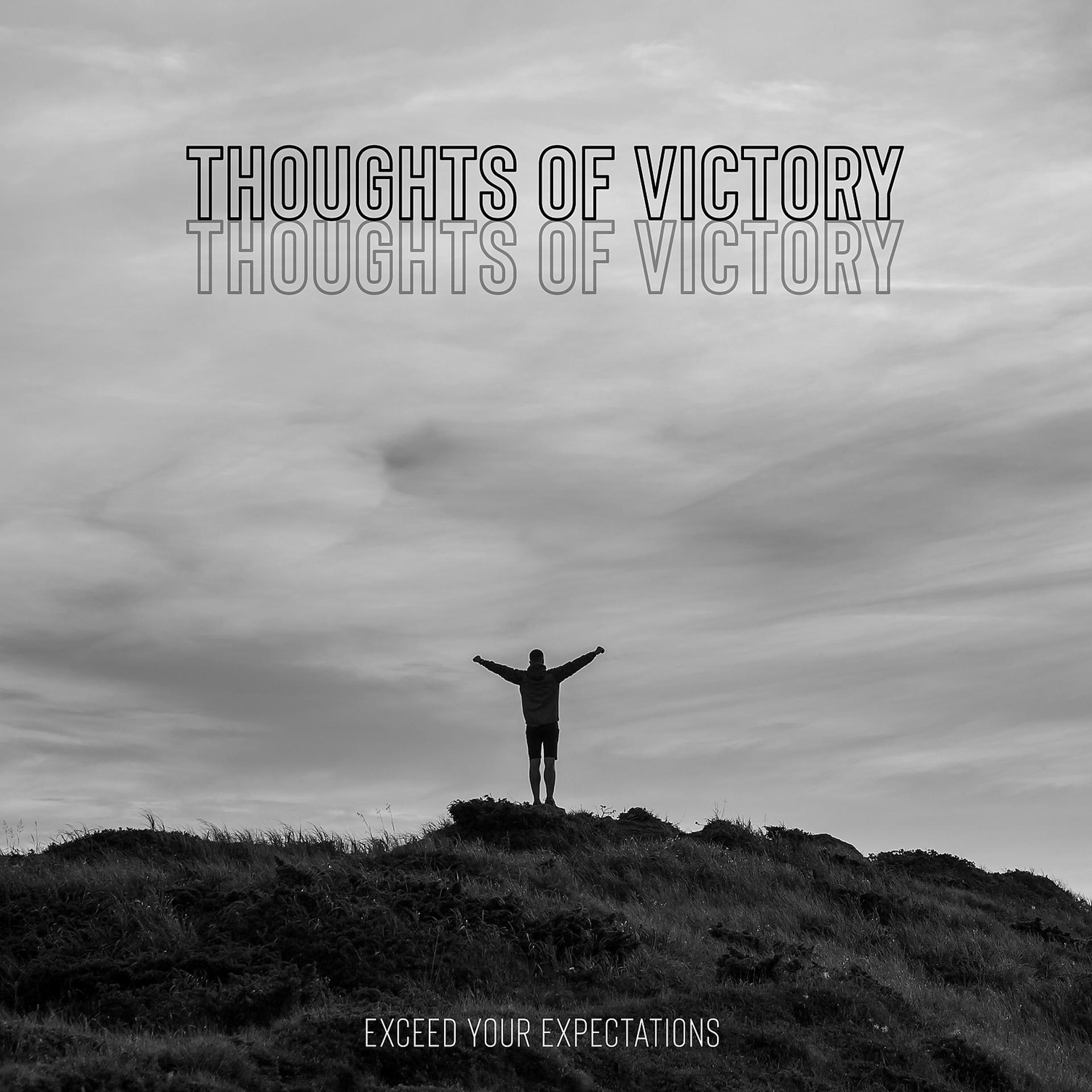 Постер альбома Thoughts of Victory - Exceed Your Expectations
