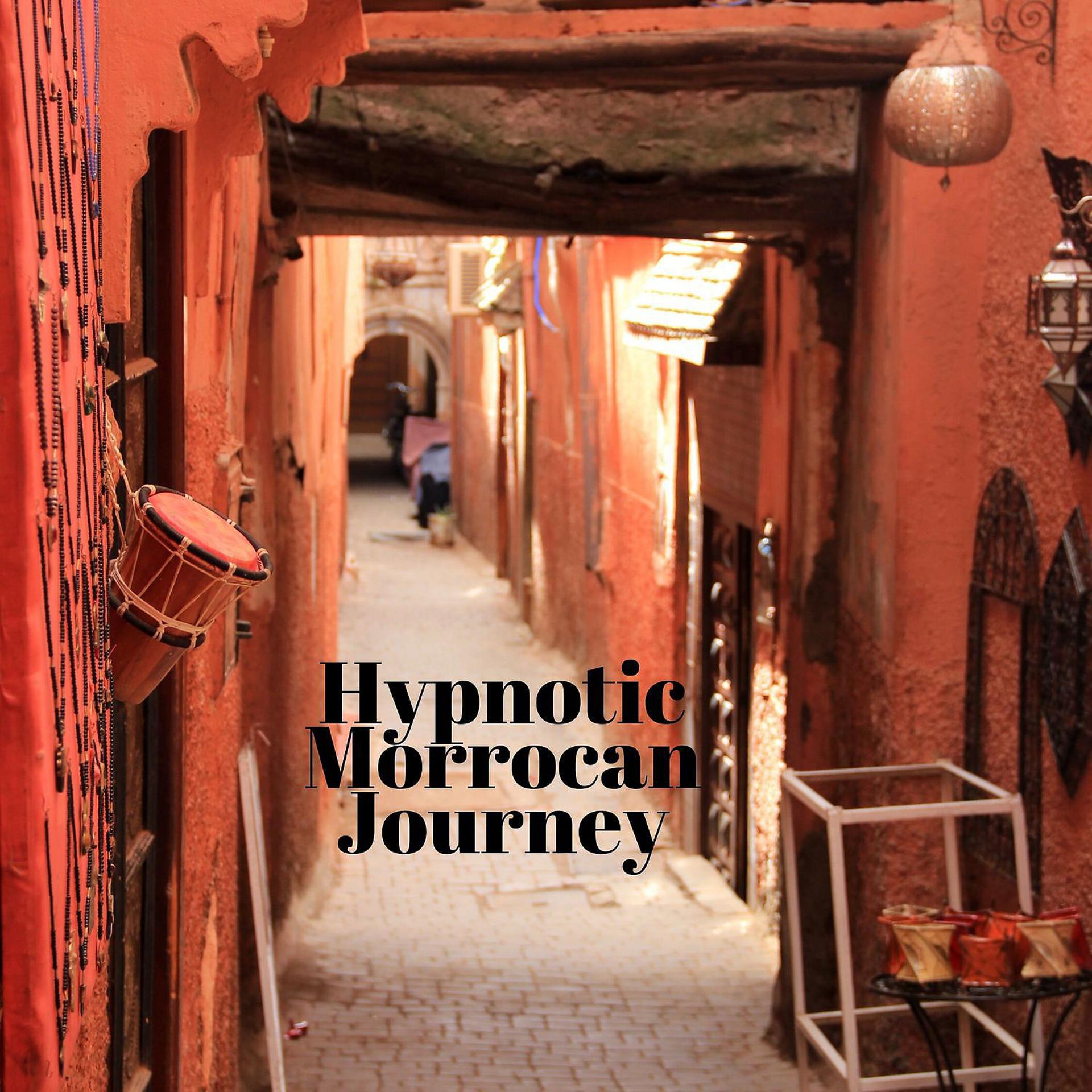 Постер альбома Hypnotic Morrocan Journey